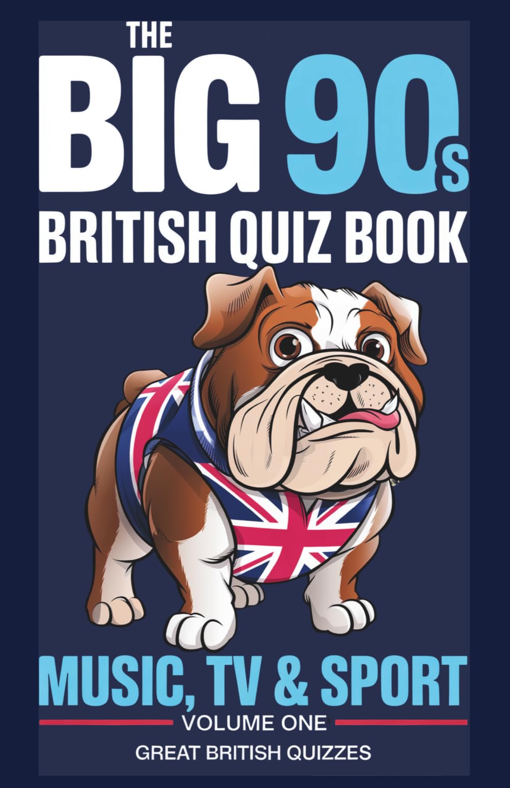 The Big 90s British Quiz Book — Music, TV & Sport: Over 35 Rounds of Quiz Night Questions on Britpop, 90s Telly, Euro 96 and the Premier League (Great British Quizzes)