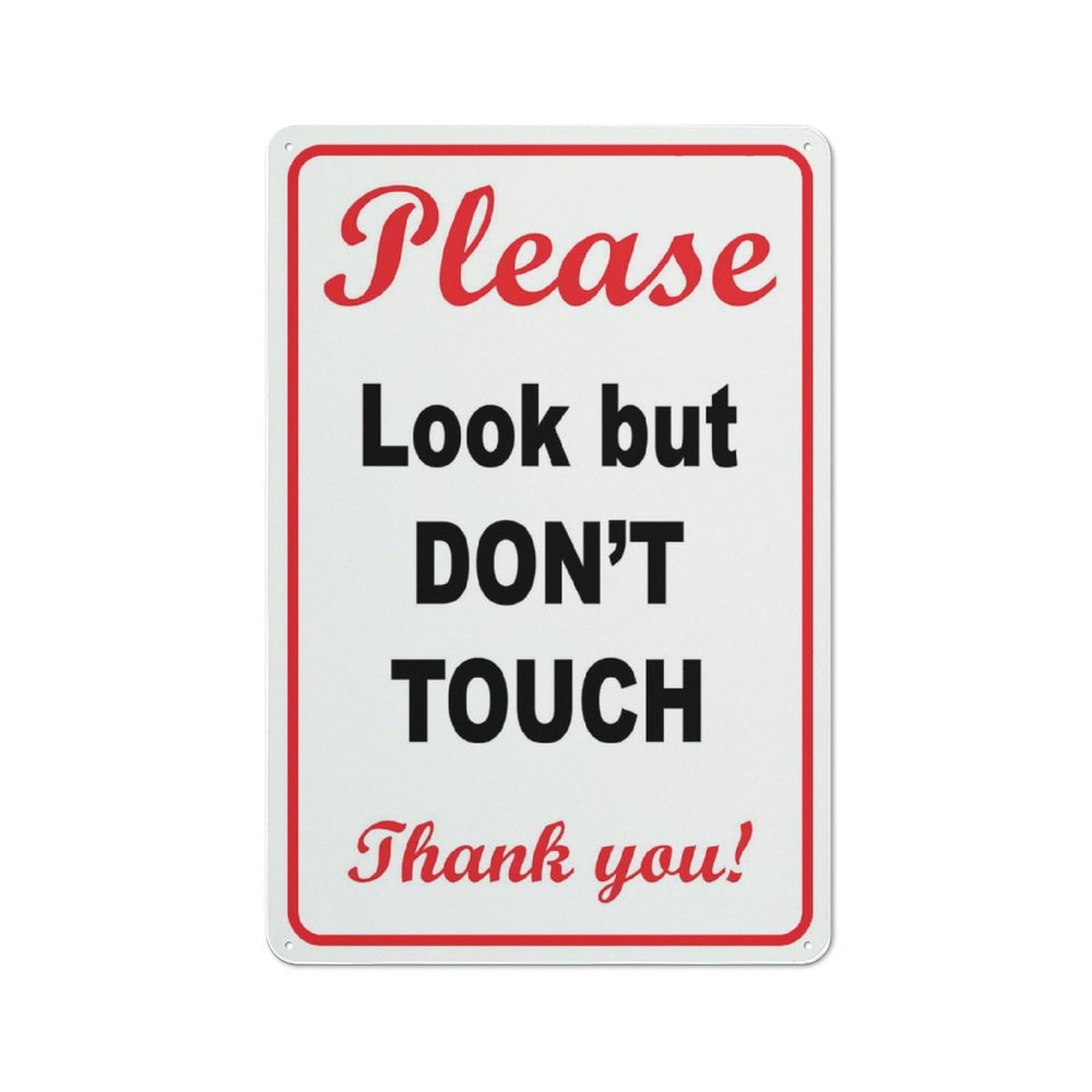 Please Look But Don’t Touch (Thank You) Sign, 8x12 Inch Rust-Free Aluminum, Easy To Read & Sturdy Outdoor Metal Sign for Home, Farm, Yard