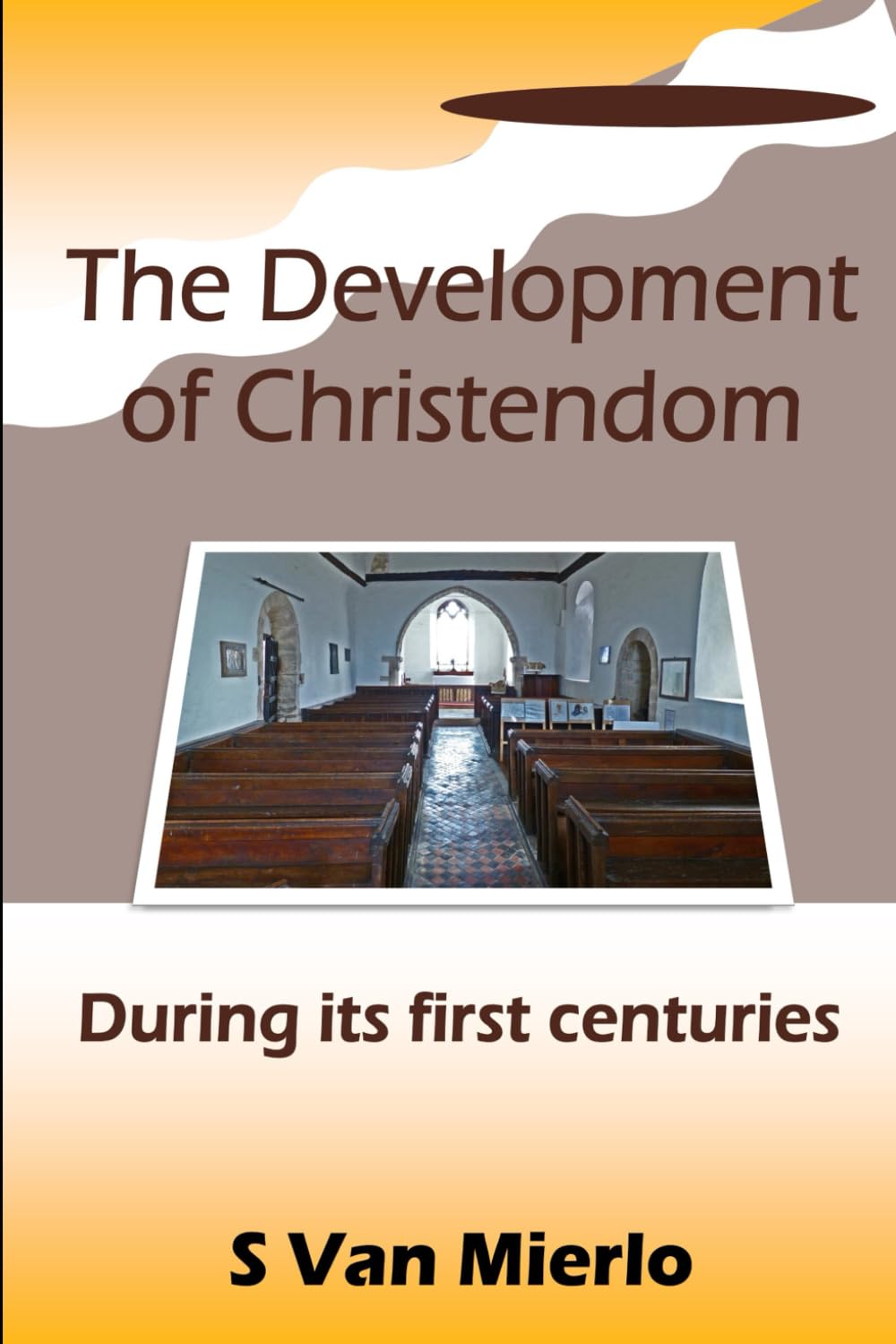 The Development of Christendom during its first centuries