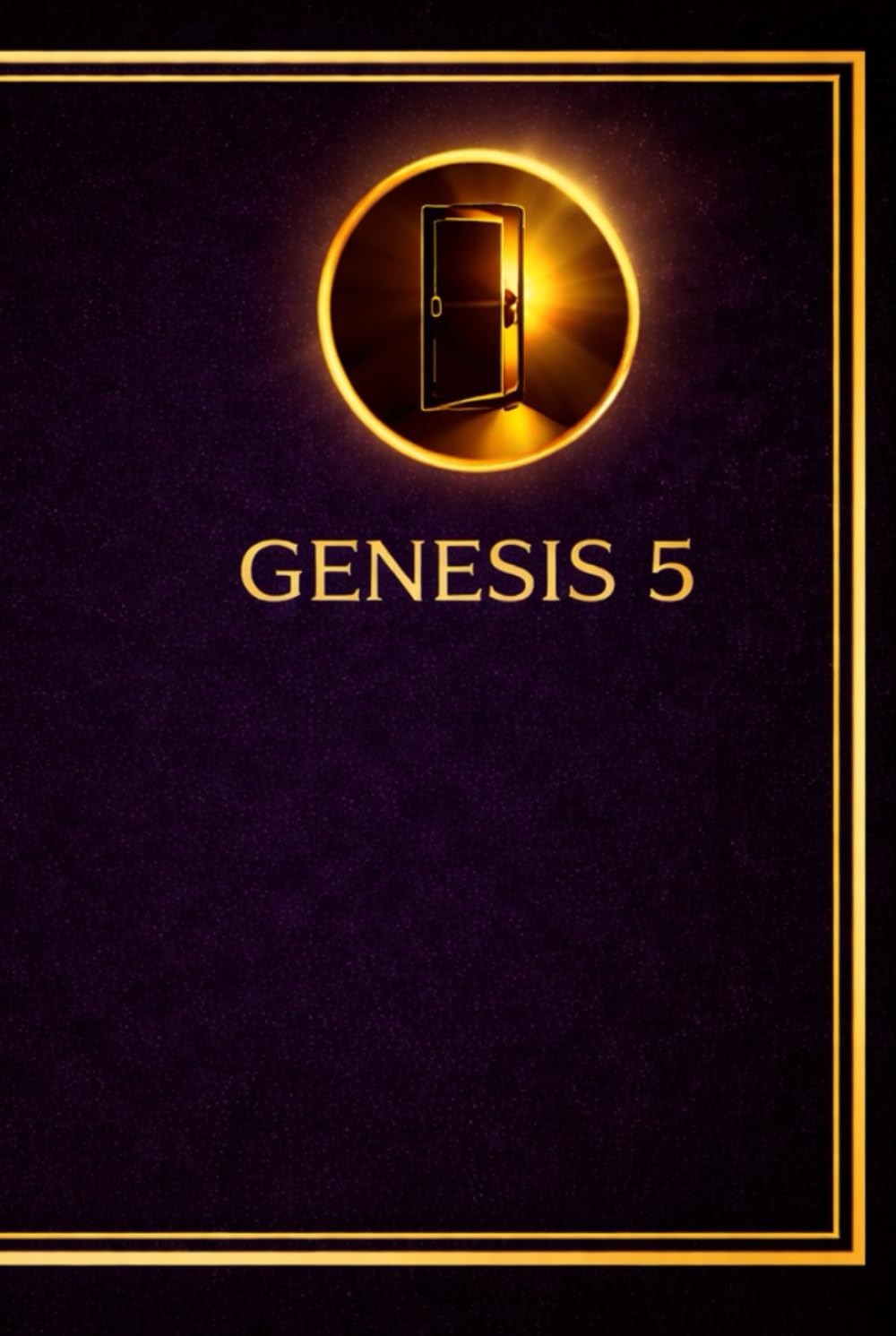 The First Commandment: Genesis 5
