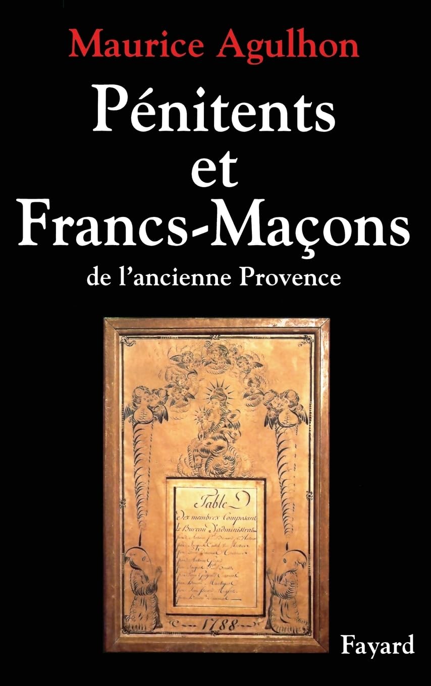 Pénitents et francs-maçons dans l'ancienne Provence
