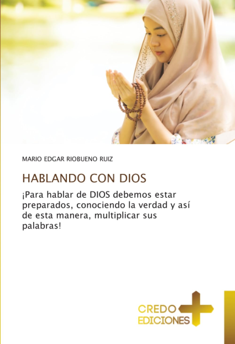 HABLANDO CON DIOS: ¡Para hablar de DIOS debemos estar preparados, conociendo la verdad y así de esta manera, multiplicar sus palabras!
