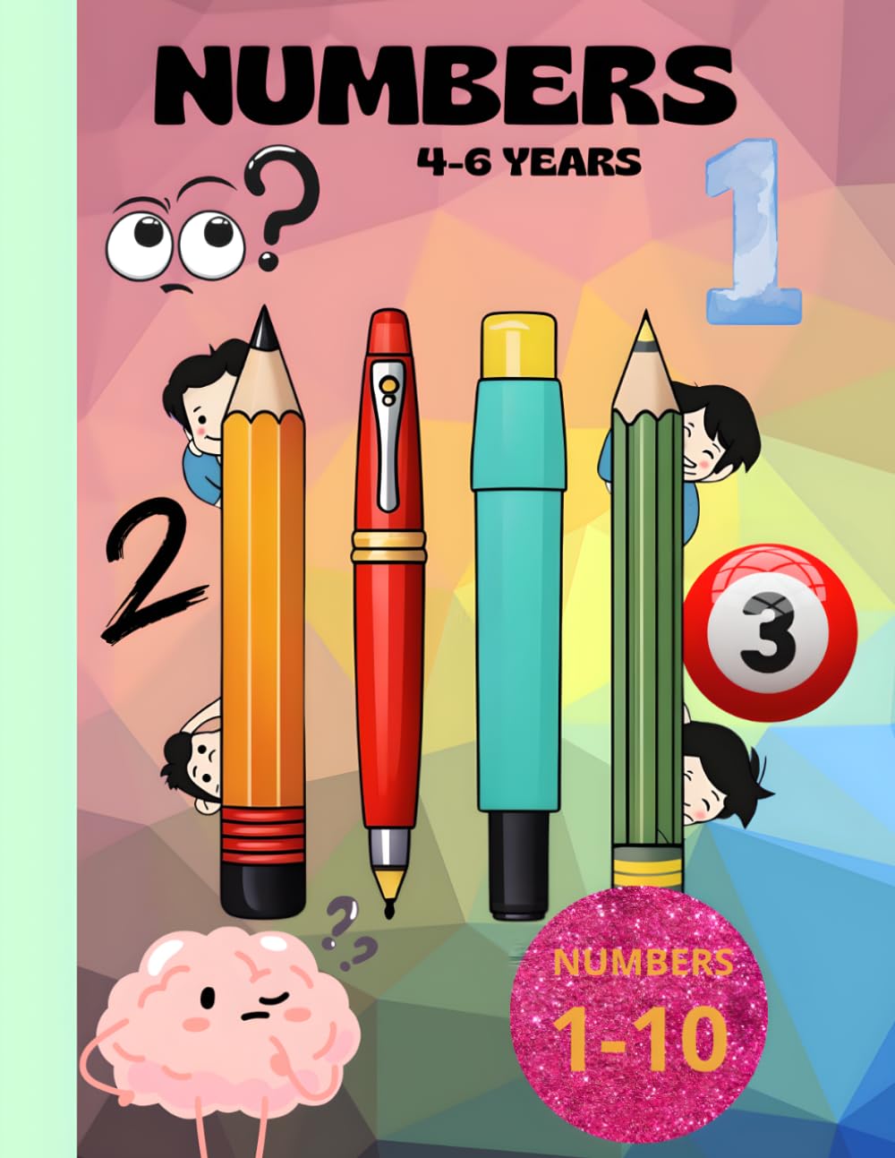 Numbers: "Learn Numbers: Number Tracing and Writing Practice for Kids Ages 3–6"
