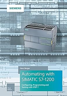 JOSSEY-BASS Automating with SIMATIC S7–1200: Configuring, Programming and Testing with STEP 7 Basic