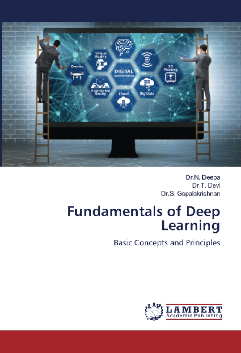 Fundamentals of Deep Learning: Basic Concepts and Principles: Deepa, Dr ...