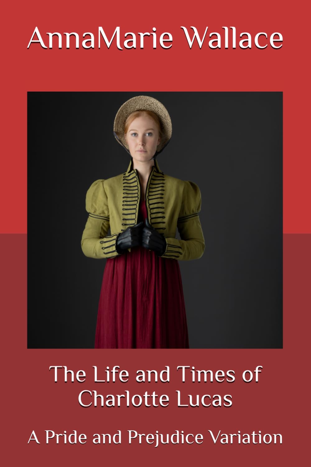 The Life and Times of Charlotte Lucas: A Pride and Prejudice Variation