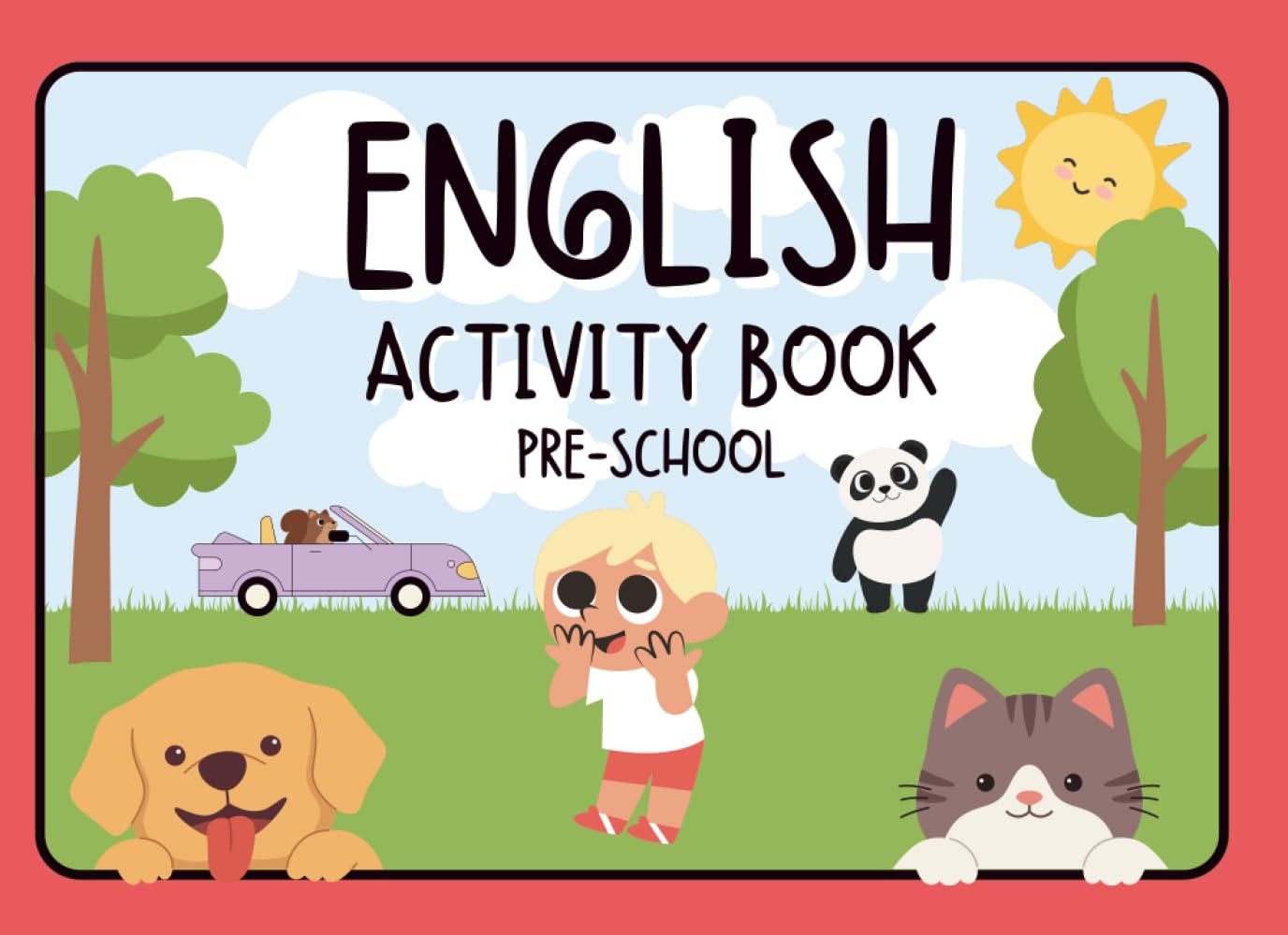 English Activity Book for Kids Ages 4–6 | Learn First Words, Numbers, Colours and Everyday Vocabulary | Fun Preschool Learning Workbook