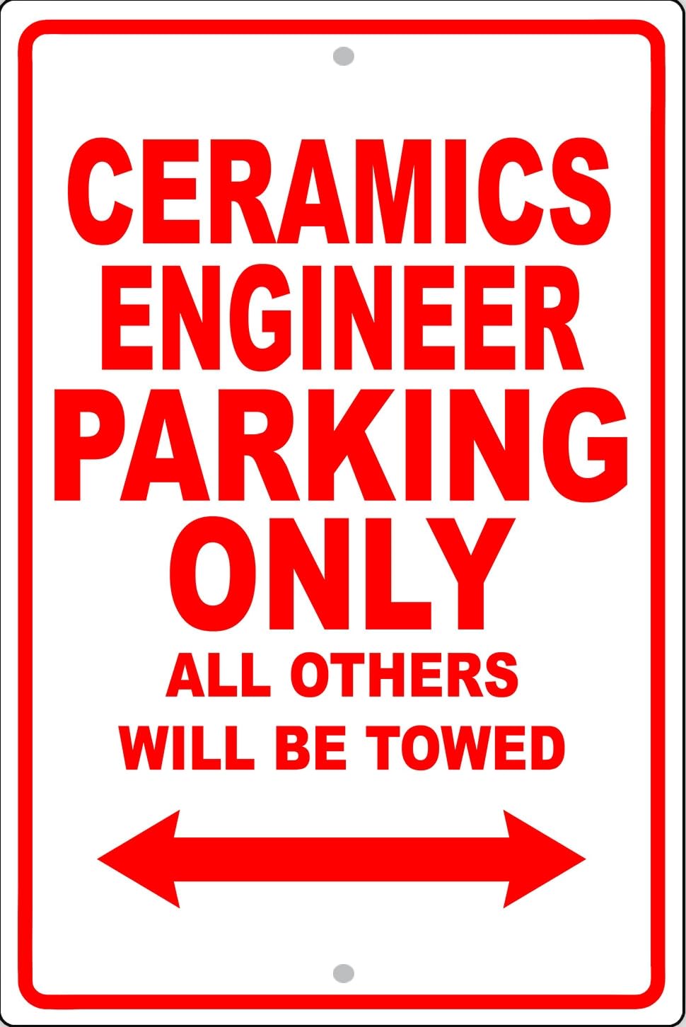 Ceramics Engineer Parking Only Towed Gift Decor Novelty Garage Sign