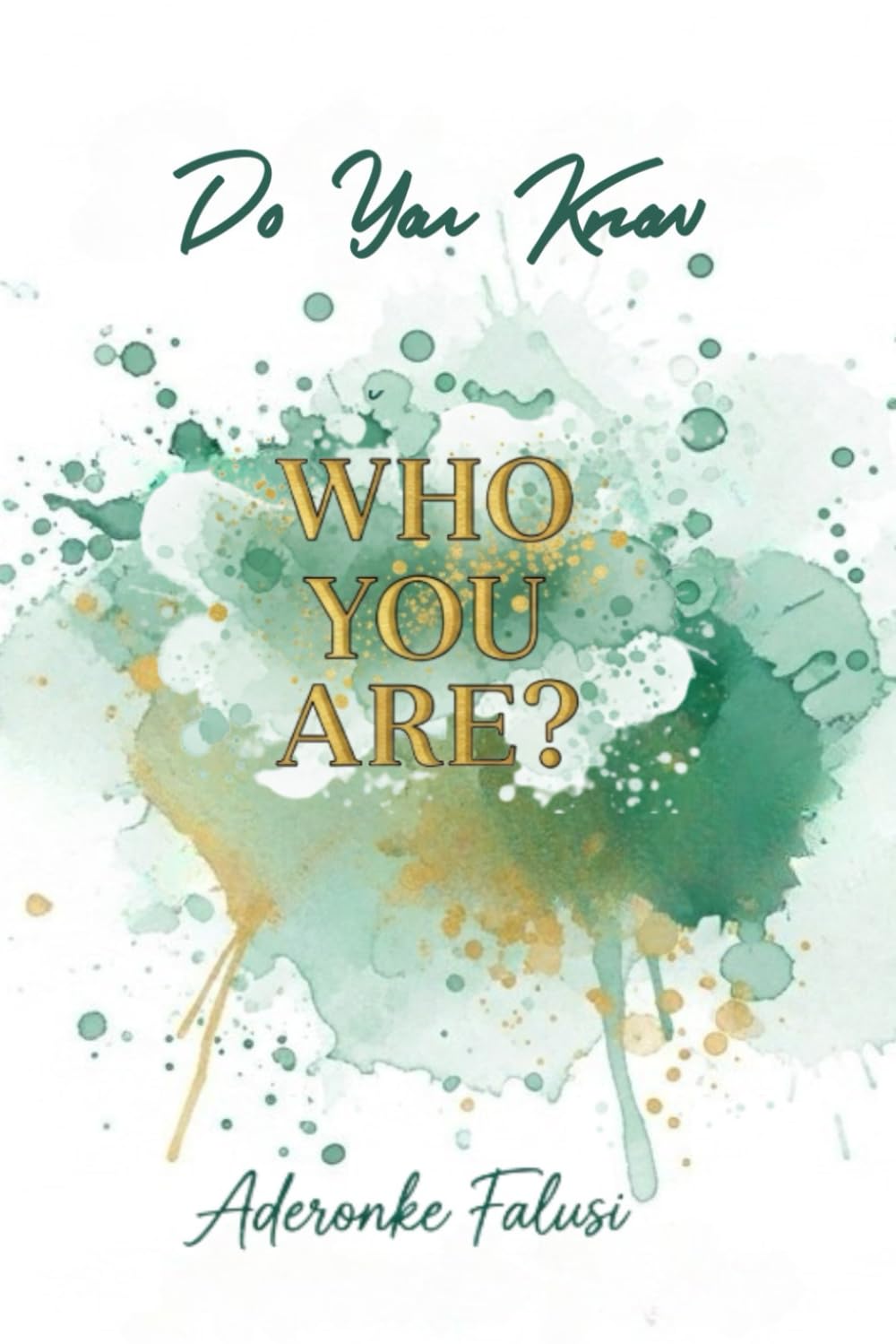 Do You Know Who You Are?
