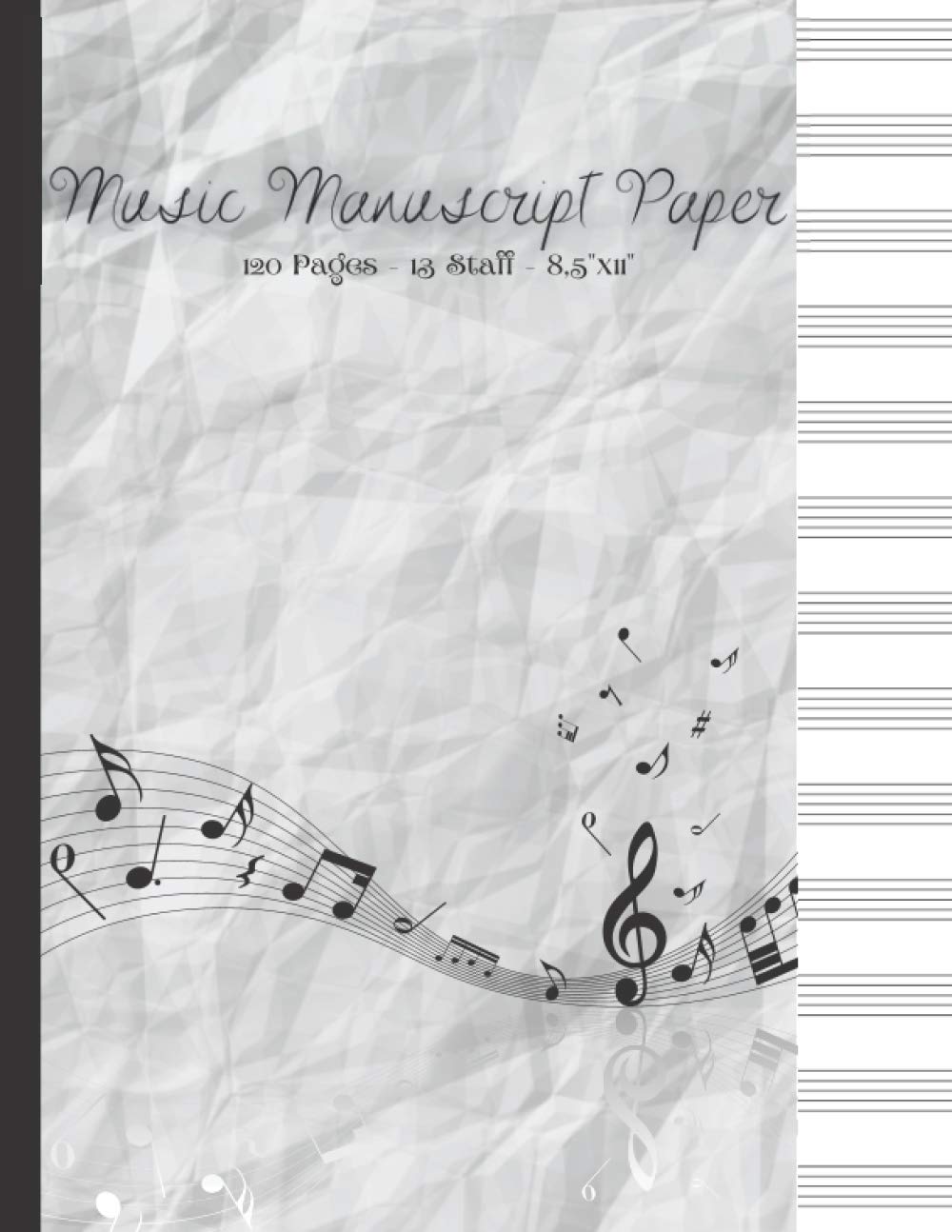 Music Manuscript Paper: 8,5 x 11 Inches 120 Pages | 13 Staves Per Page |Softcover| Blank Sheet Music Notebook | Music Writing Notebook | Staff Paper Notebook