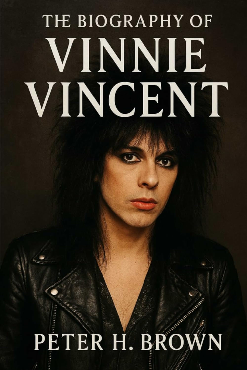 The Biography of Vinnie Vincent: How One of Rock's Most Talented Guitarists Vanished for Two Decades