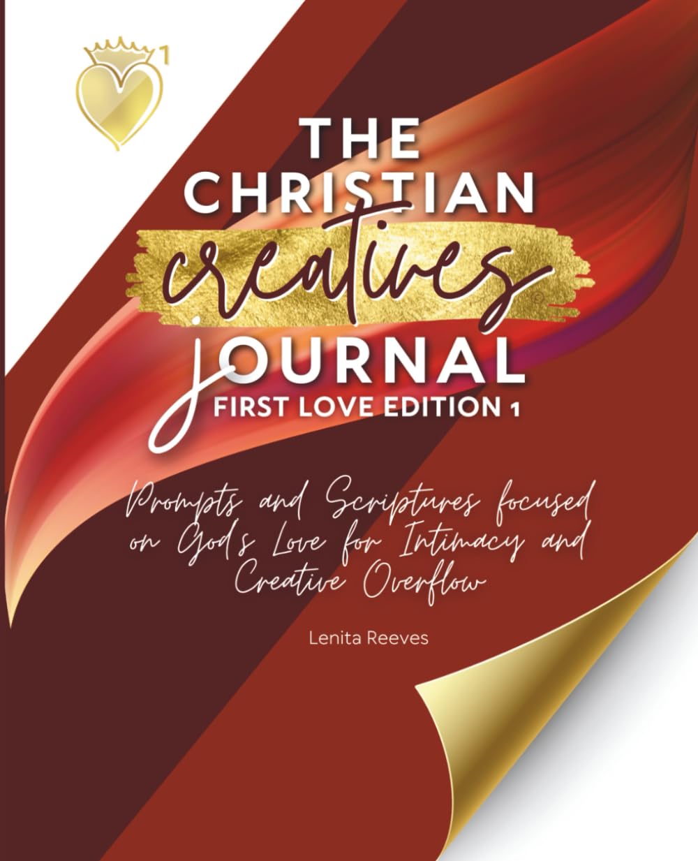 The Christian Creative Journal: First Love Edition 1: Prompts and Scriptures Focused on God's Love for Intimacy and Creative Overflow: (Inspirational Gift for Christian Arts Creators): 6