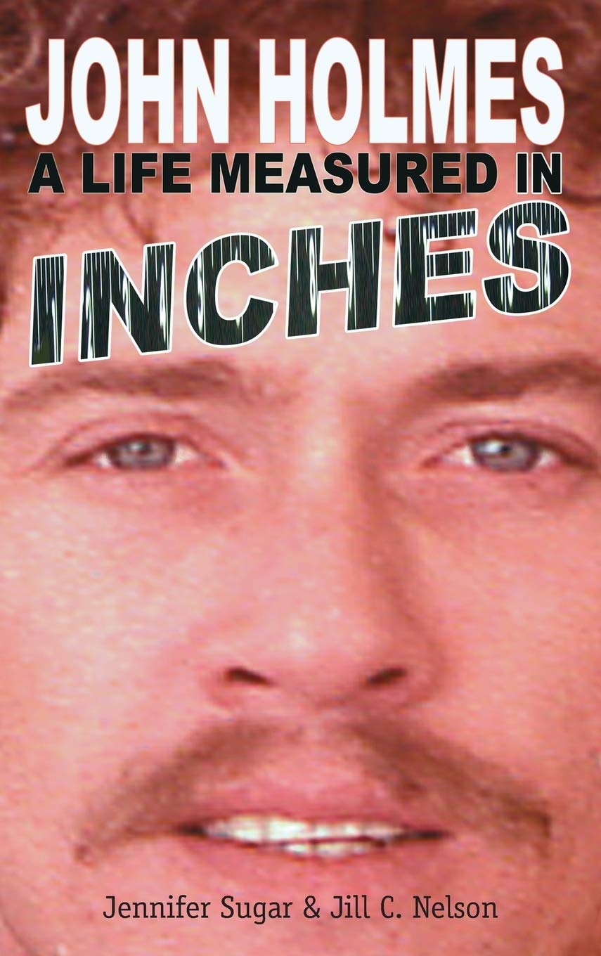 John Holmes: A Life Measured in Inches