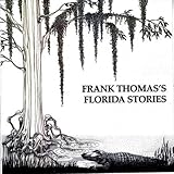  Frank Thomas\'s Florida Stories