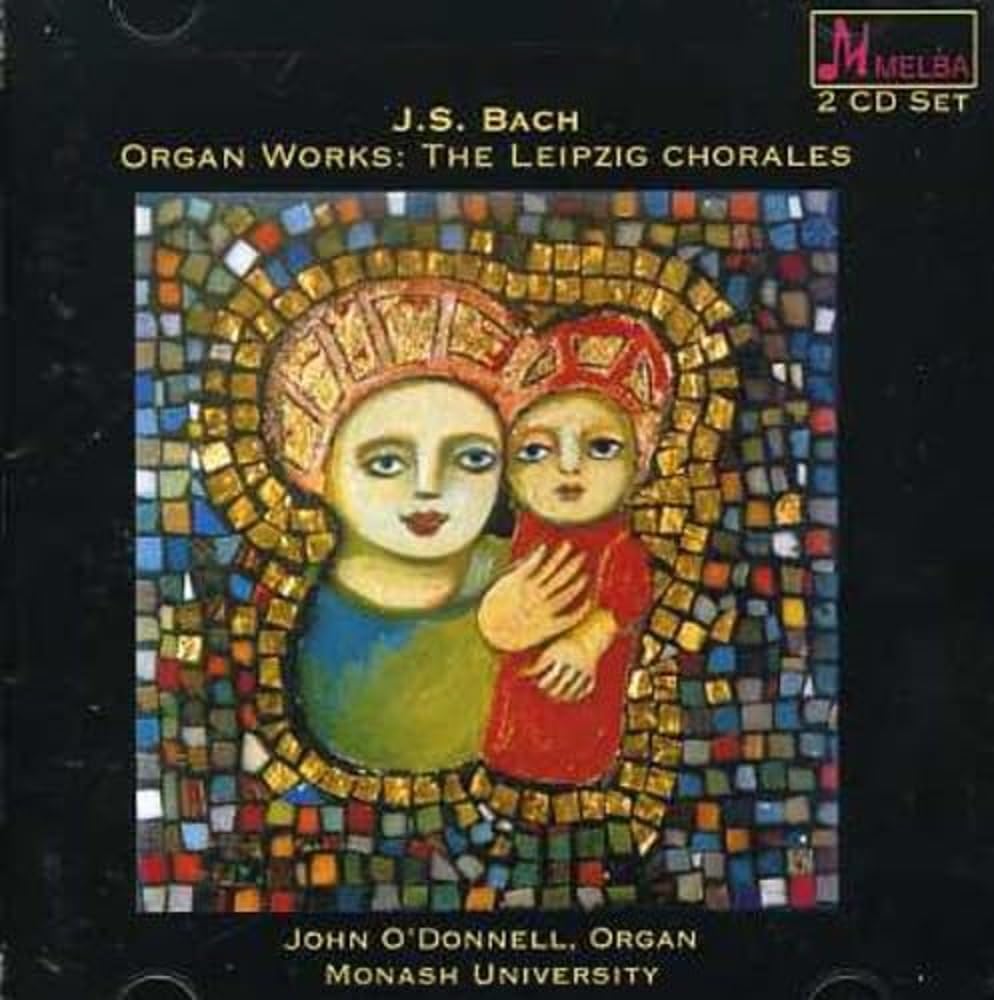 Bach: Organ Works - The Leipzig Chorales