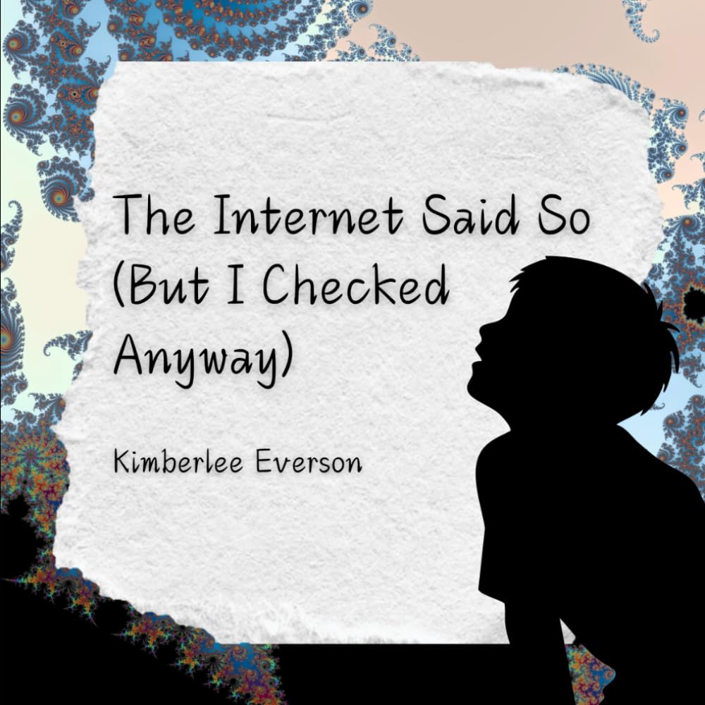 The Internet Said So (But I Checked Anyway) (Truth Sleuths)