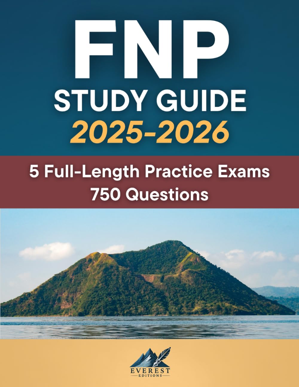 FNP Study Guide: Comprehensive FNP Exam Review - 5 Full-Length Practice Exams - 750 Questions