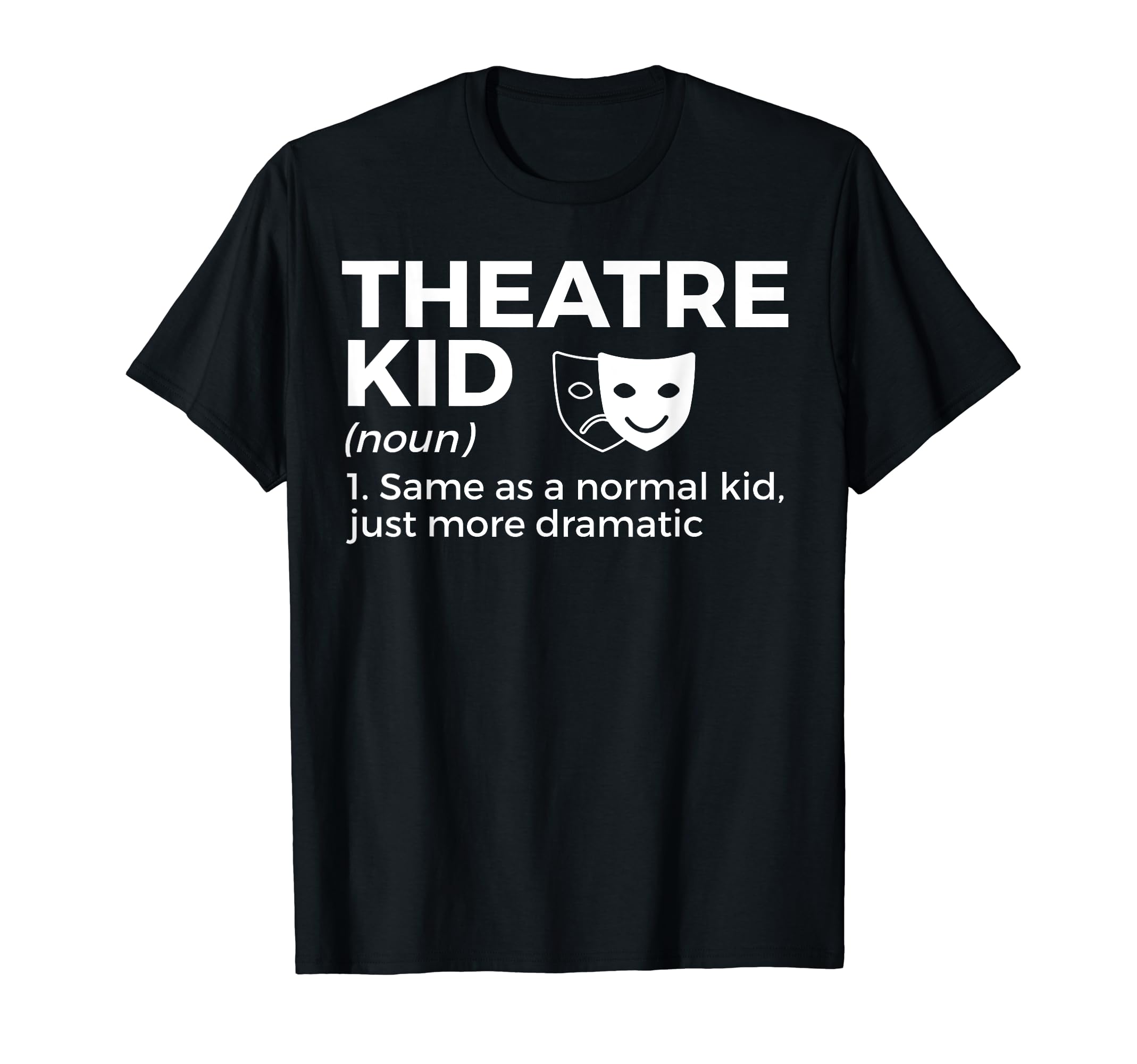 Theatre Kid Definition Actor T-ShirtOEKO-TEX STANDARD 100