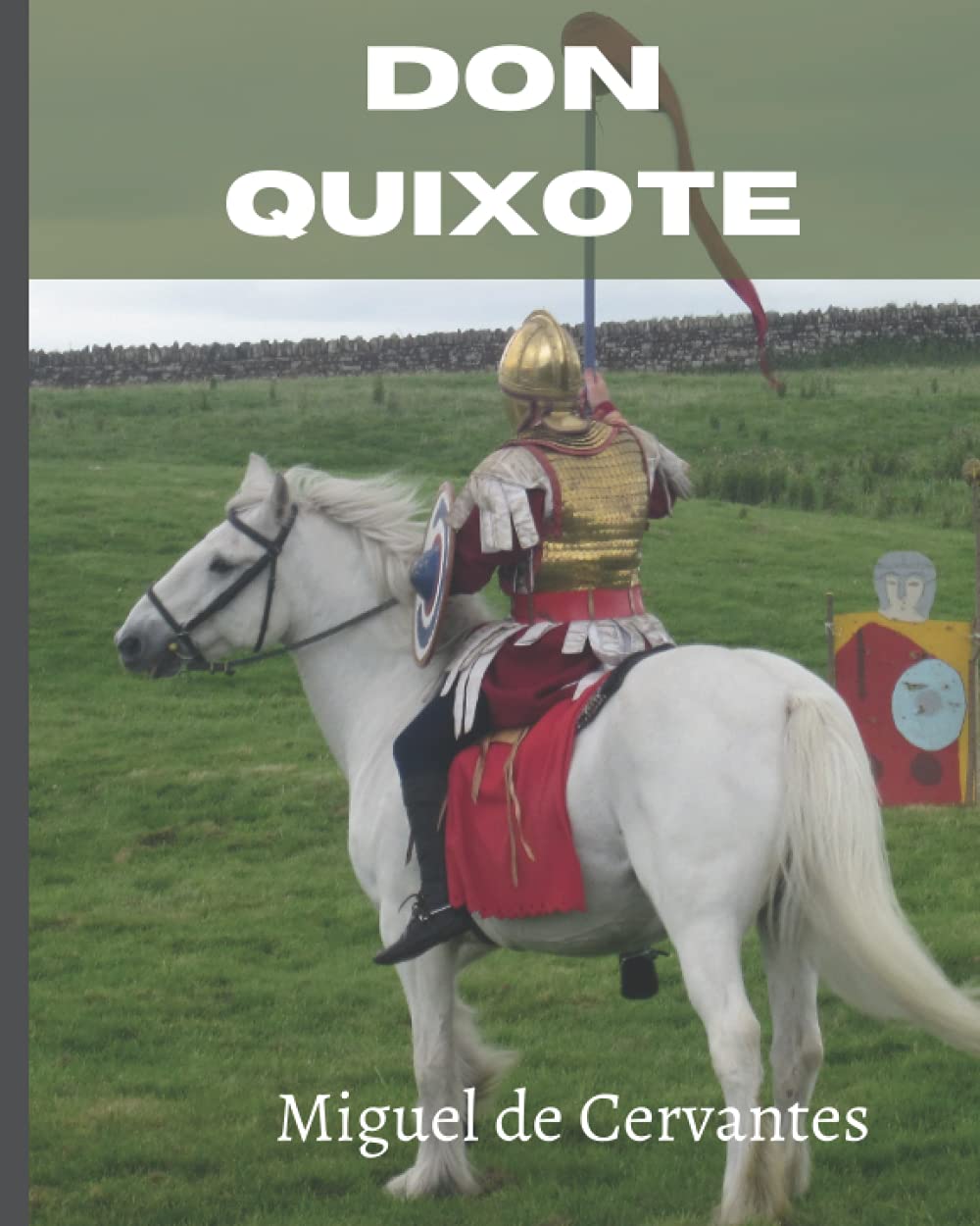 Don Quixote: Translated by John Ormsby