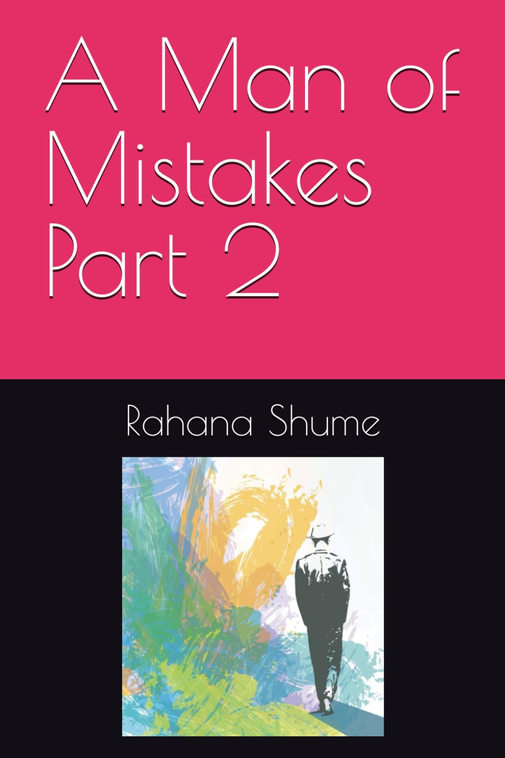 A Man of Mistakes Part 2