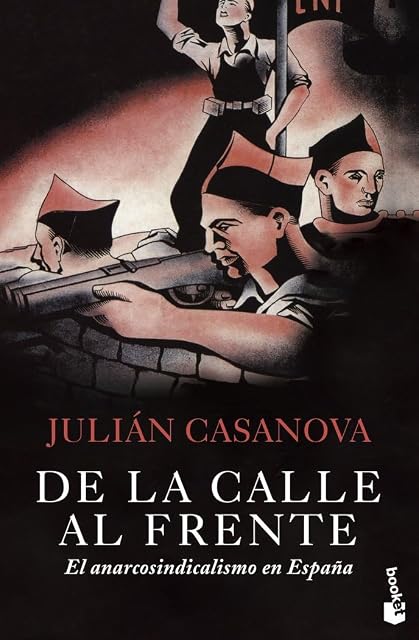 Portada de De la Calle al Frente: El Anarcosindicalismo en España
