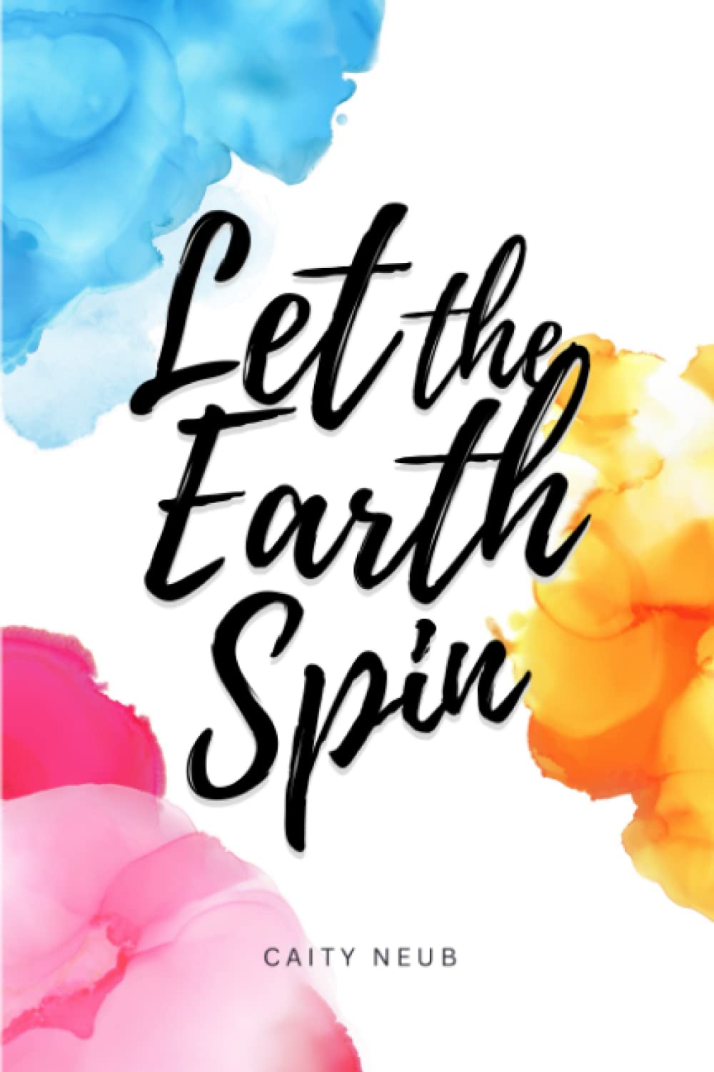 Let the Earth Spin