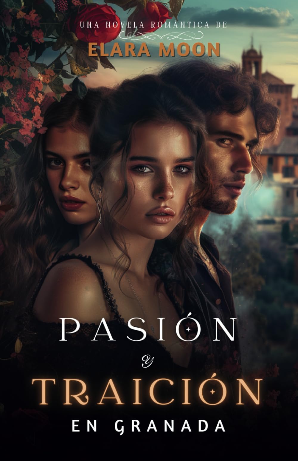 Novela romantica y de Suspense - Pasión y Traición en Granada: Thriller romántico en Español