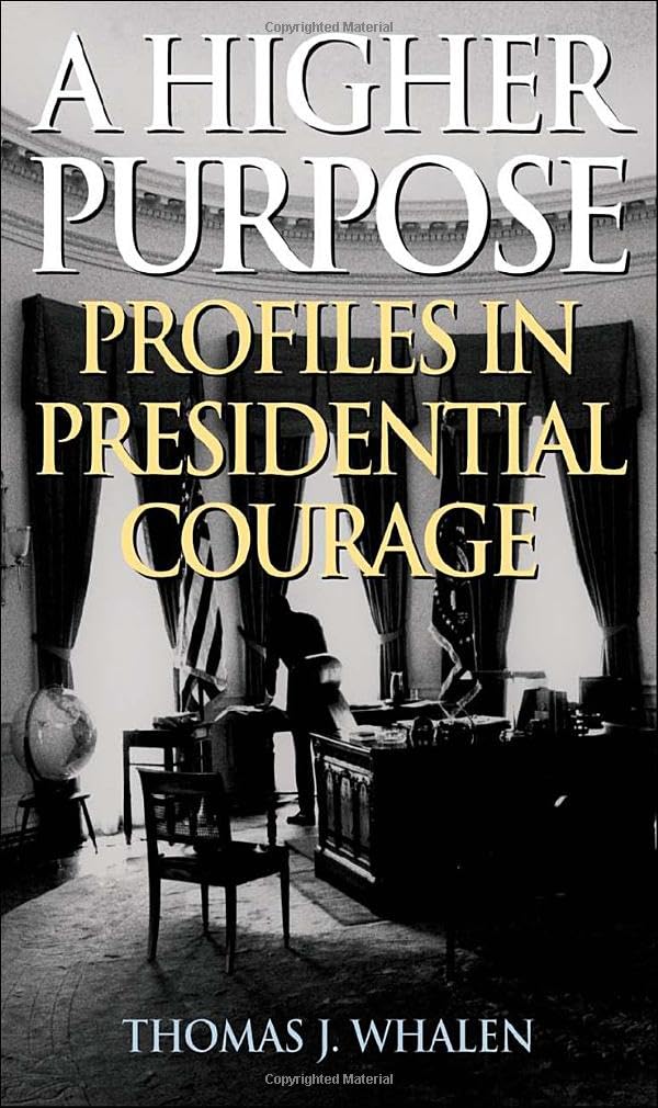 Buy Higher Purpose: Profiles in Presidential Courage โ BookShops.in