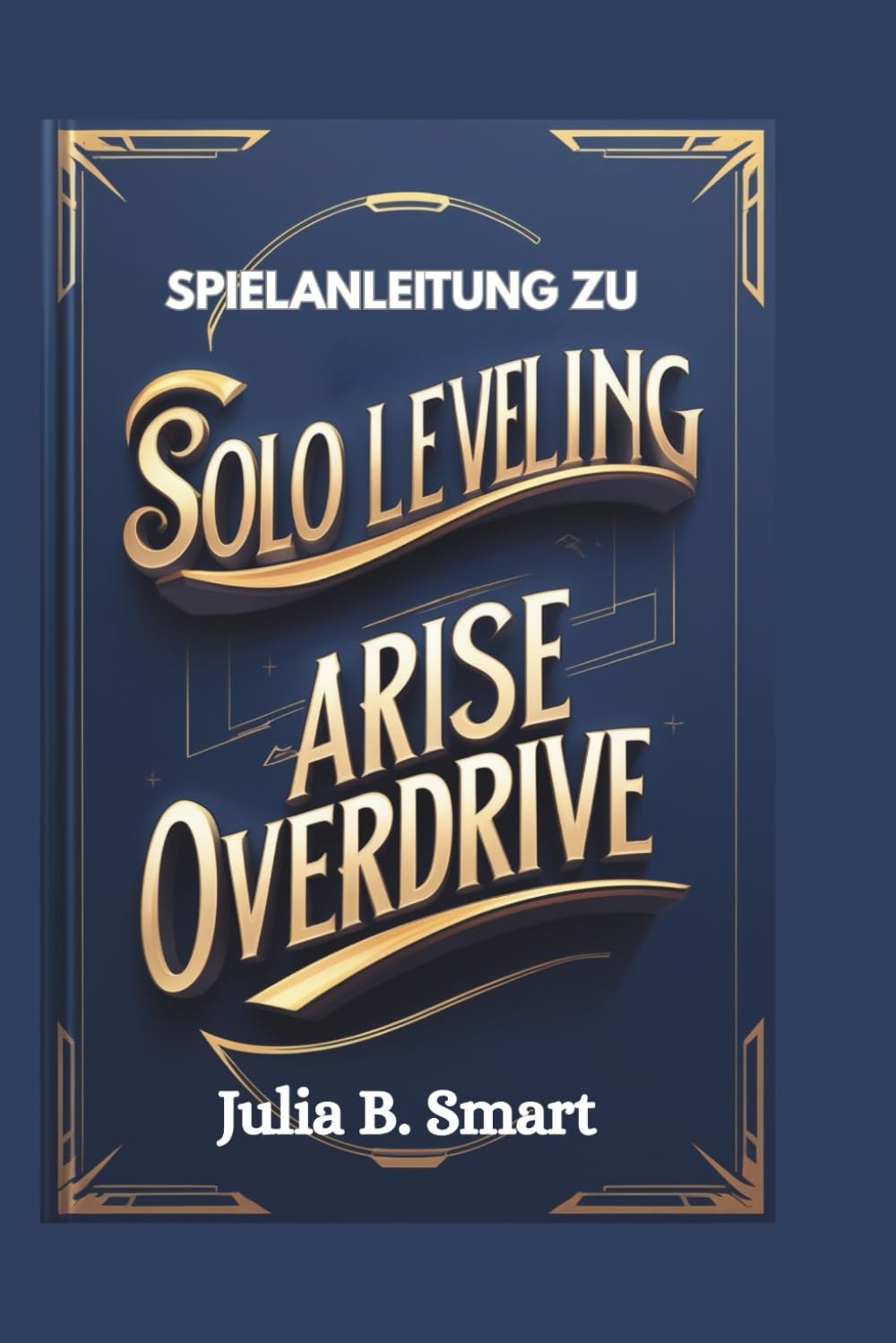 Spielanleitung zu Solo Leveling Arise Overdrive: Meistere den Kampf, dominiere Raids und bezwinge jede Herausforderung