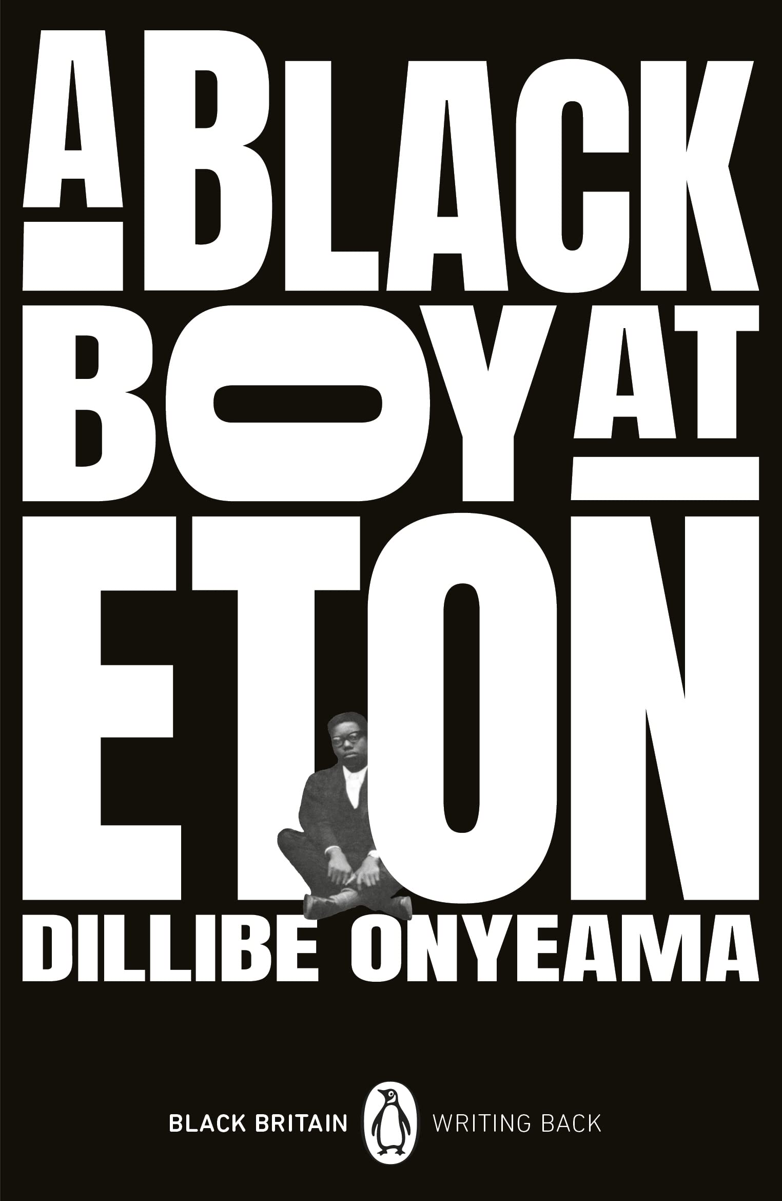 A Black Boy at Eton by Dillibe Onyeama, Bernardine Evaristo - 9780241993811