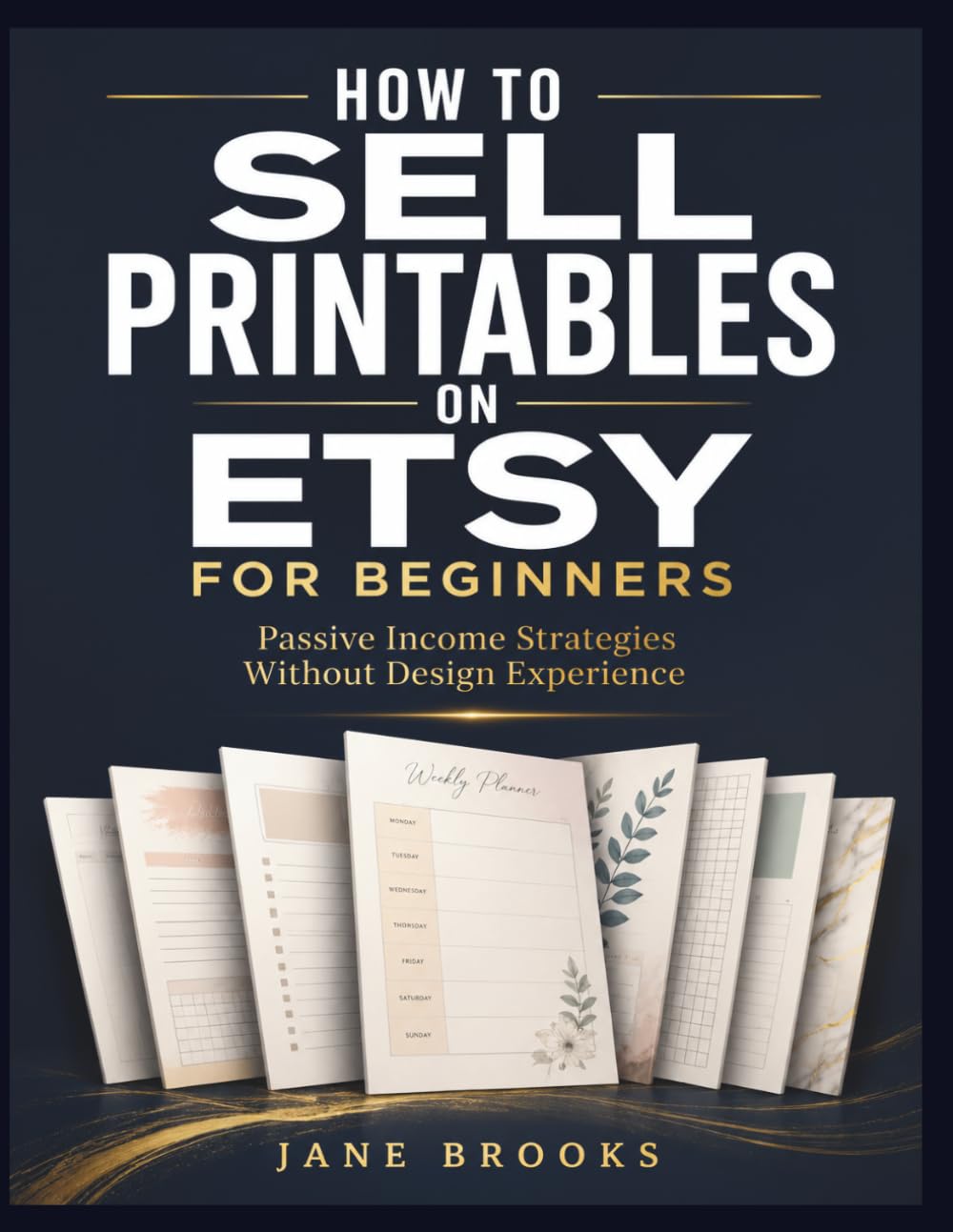 How to Sell Printables on Etsy for Beginners: Passive Income Strategies Without Design Experience