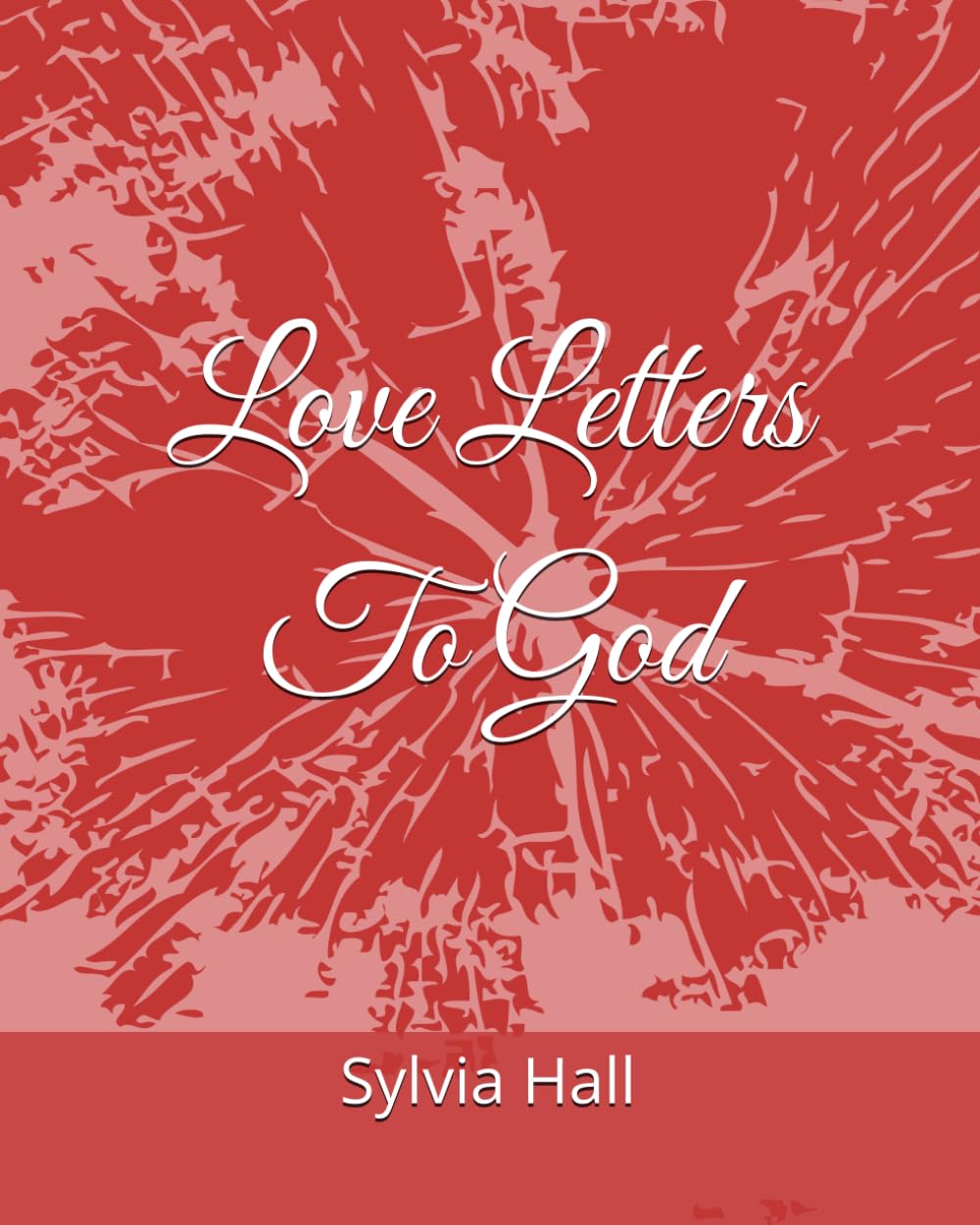 Love Letters To God