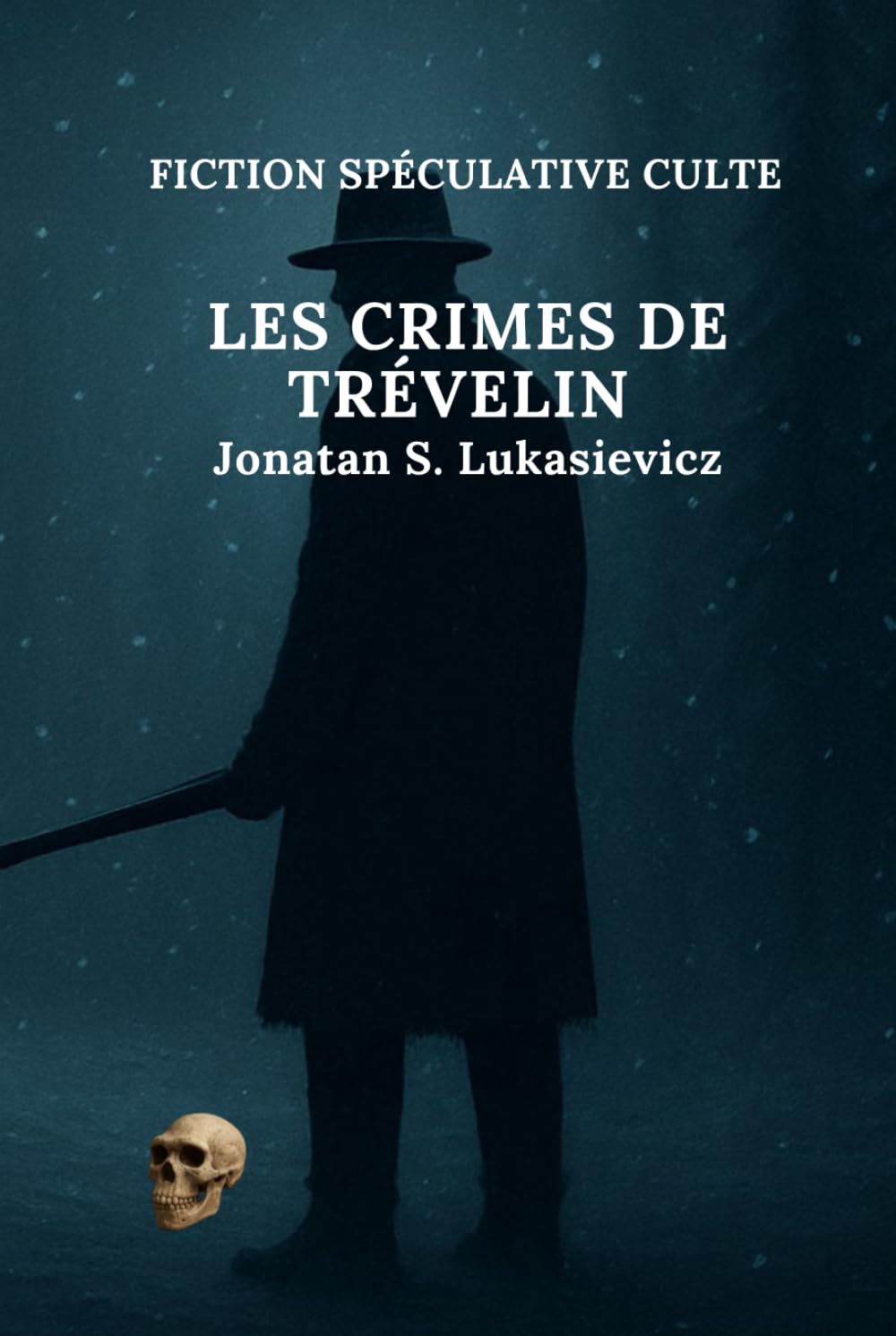 Les crimes de Trévelin (FICTION SPÉCULATIVE CULTE)