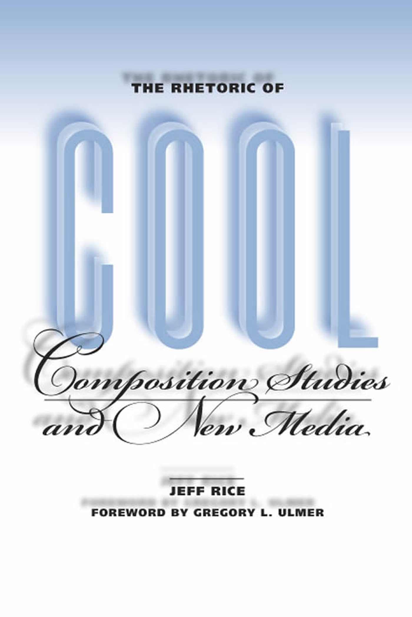 Amazon.com: The Rhetoric of Cool: Composition Studies and