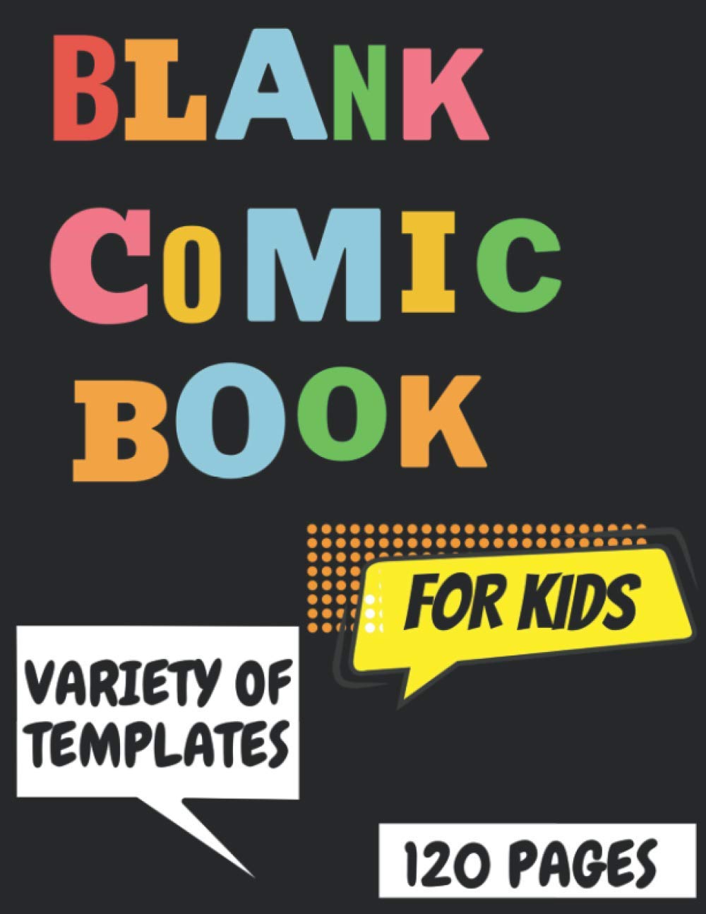 Blank Comic Book For Kids Variety Of Templates: Comic Book Maker for Kids With Variety of Templates Large 8.5"x11" Imagination Sketchbook To Create A ... Grids For Drawing Fun Gift To Draw