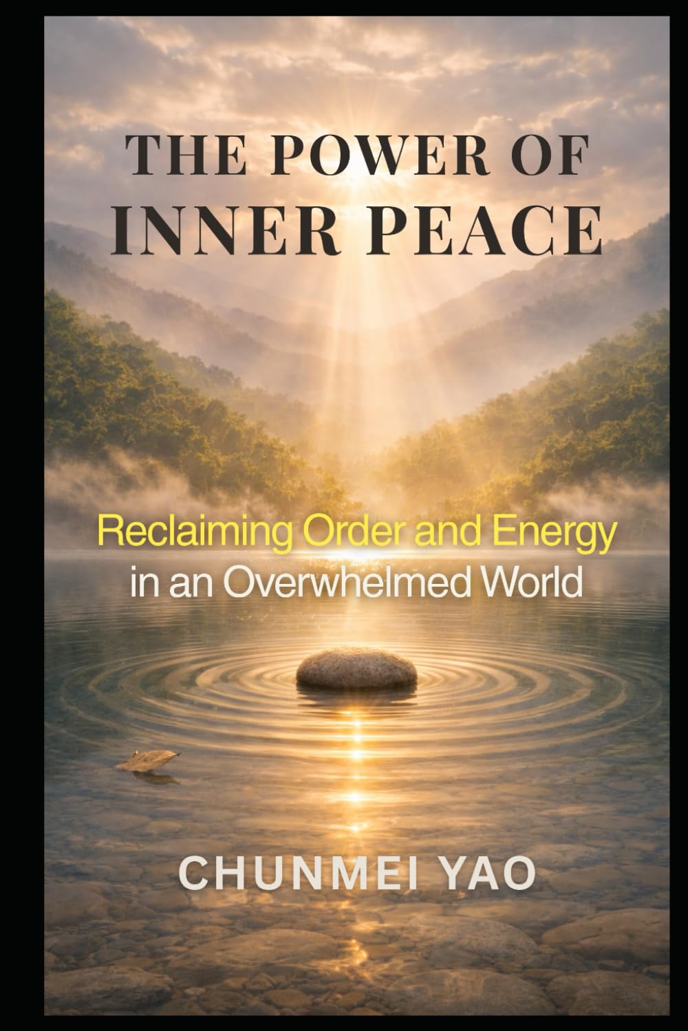 The Power of Inner Peace: Reclaiming Order and Energy in an Overwhelmed World