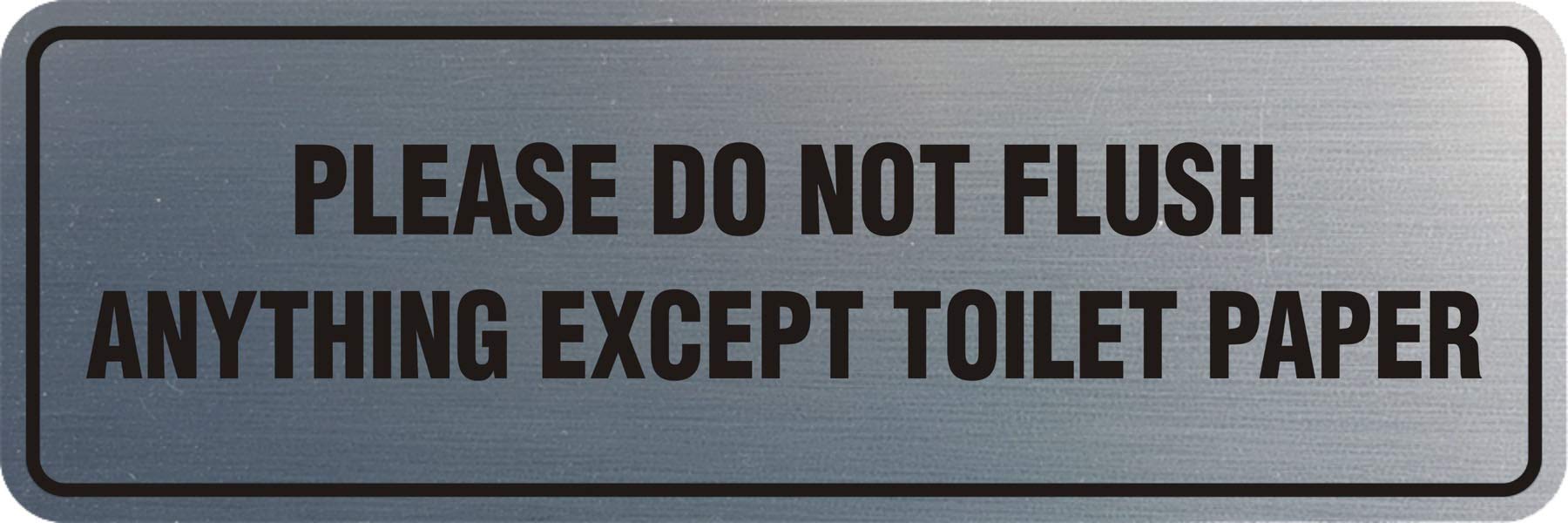 Signs ByLITA Standard Please Do Not Flush Except Toilet Paper Sign(Brushed Silver) - Large 1 Pack