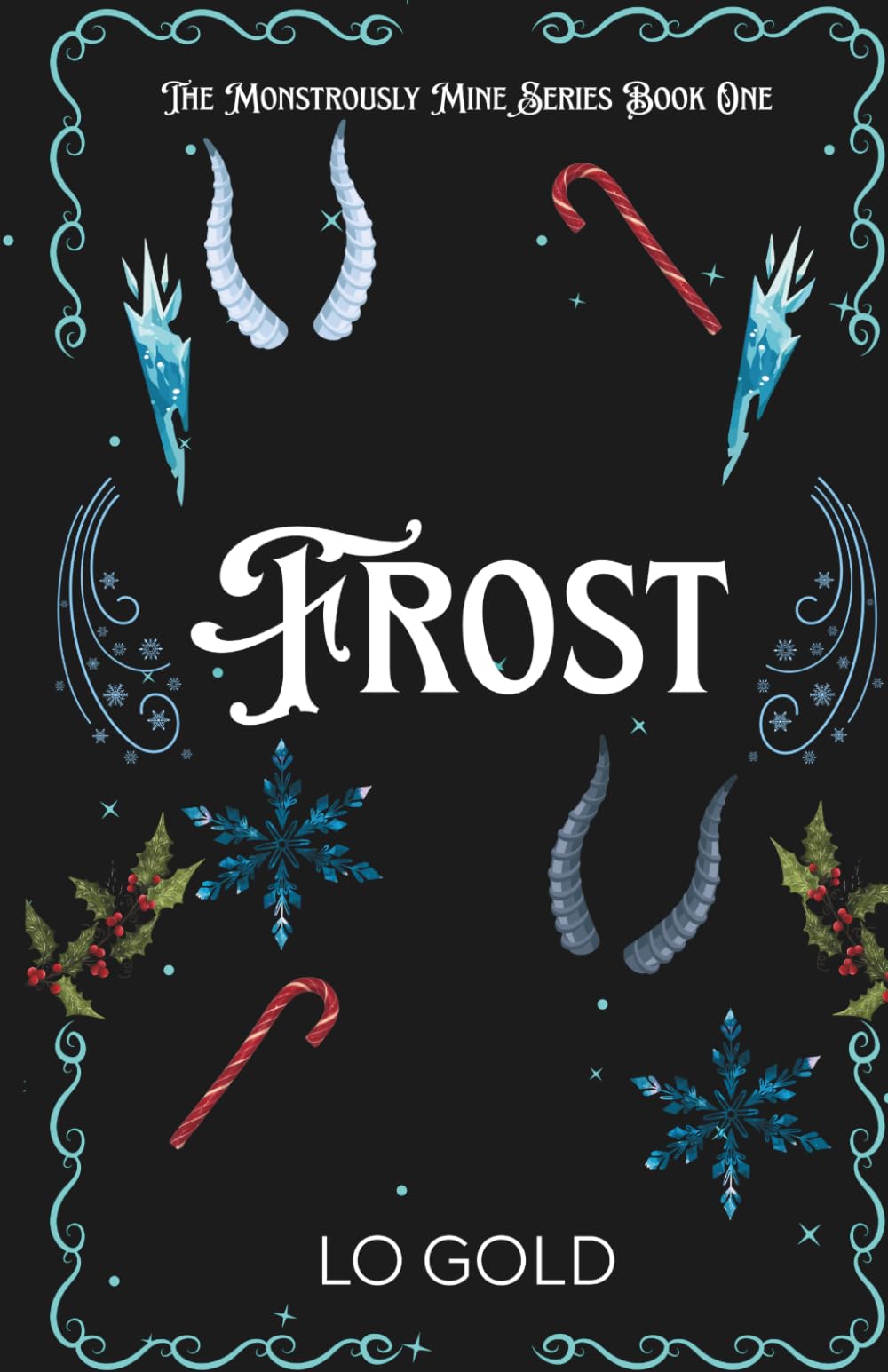 Frost Special Edition: A Monstrous Christmas Novella (The Monstrously Mine Series)