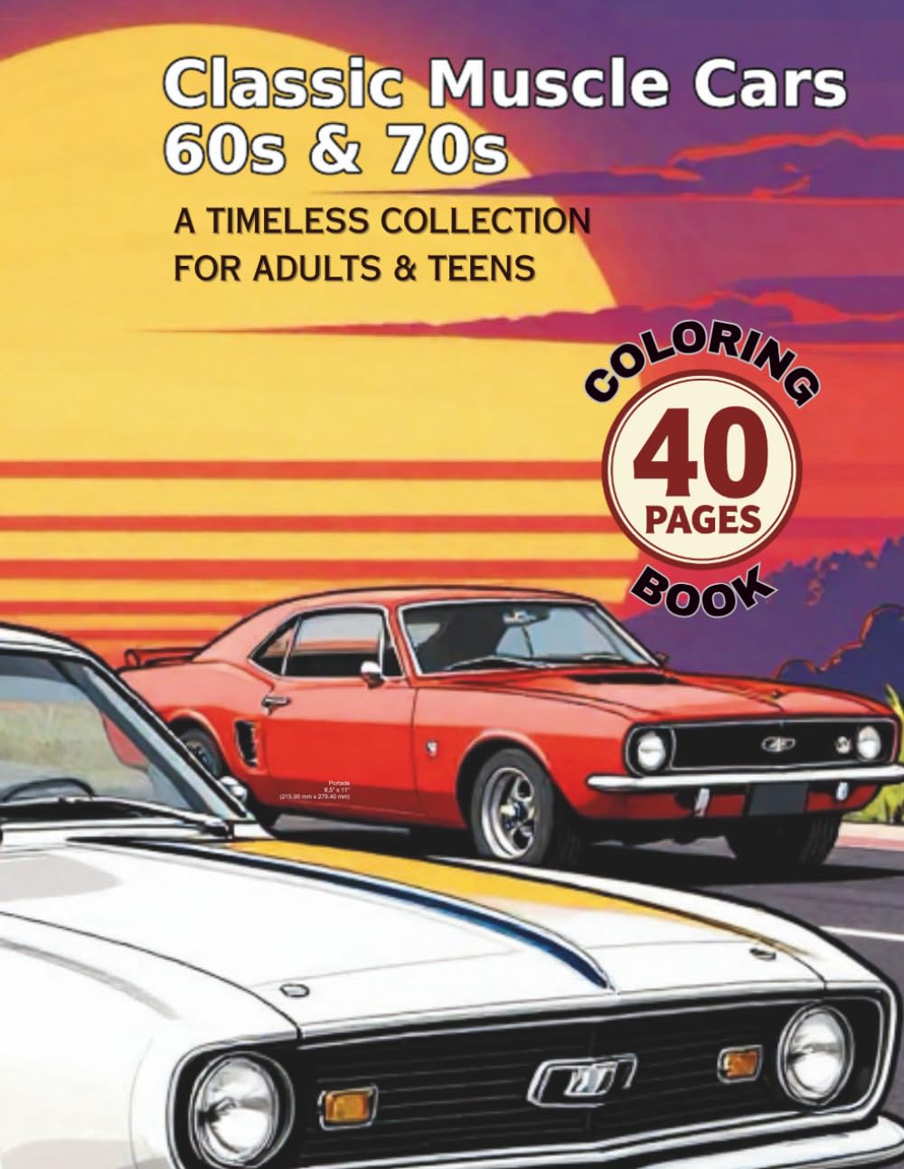 Classic 60s & 70s Cars Coloring Book: 40 Iconic Vintage Automobiles for Adults and Teens - Detailed Legendary Cars from the Golden Era