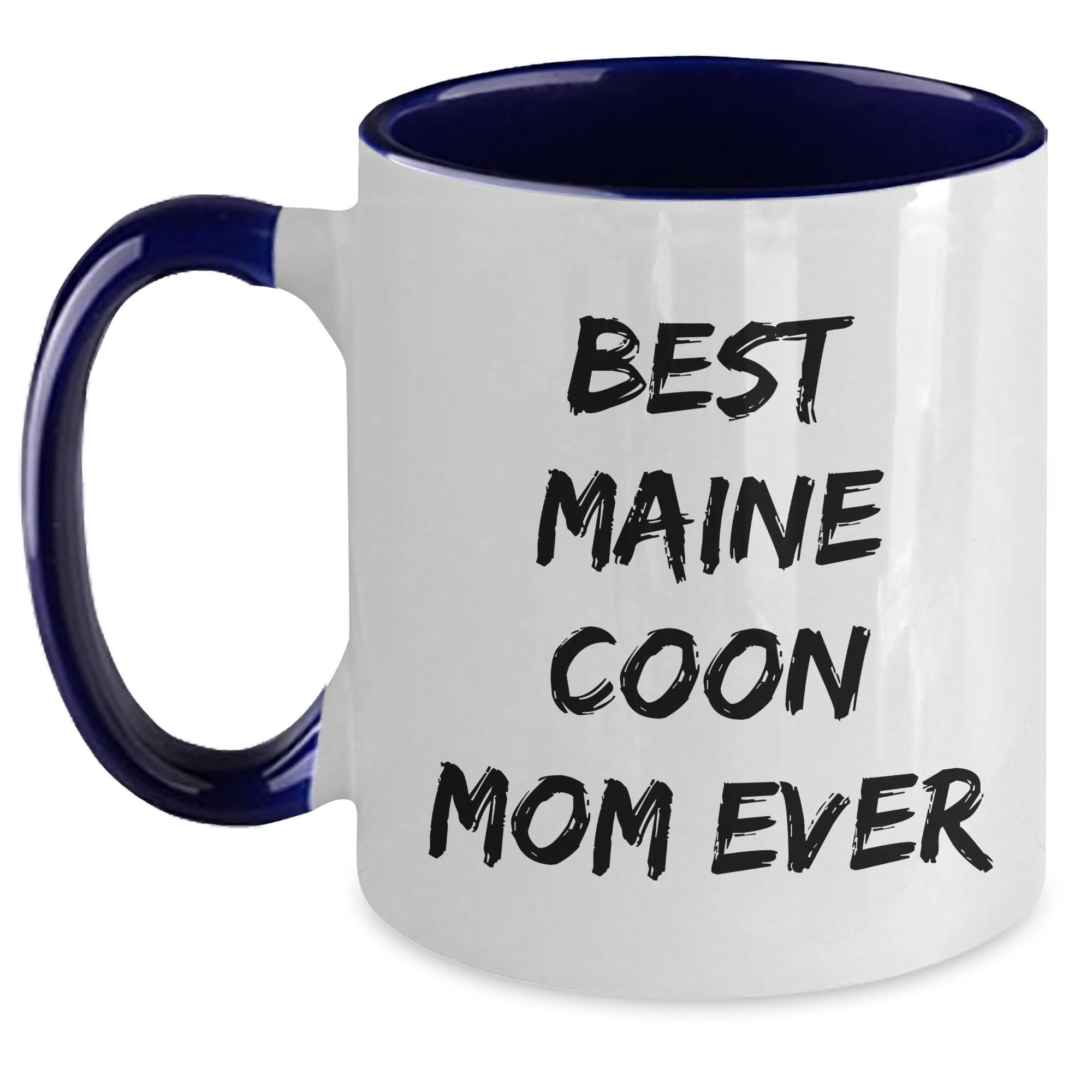 Maine Coon Cat Mom Ever Graduation Unique Gifts from Friends to Family Best Maine Coon Cat — funny ceramic mug from ShopProudGifts