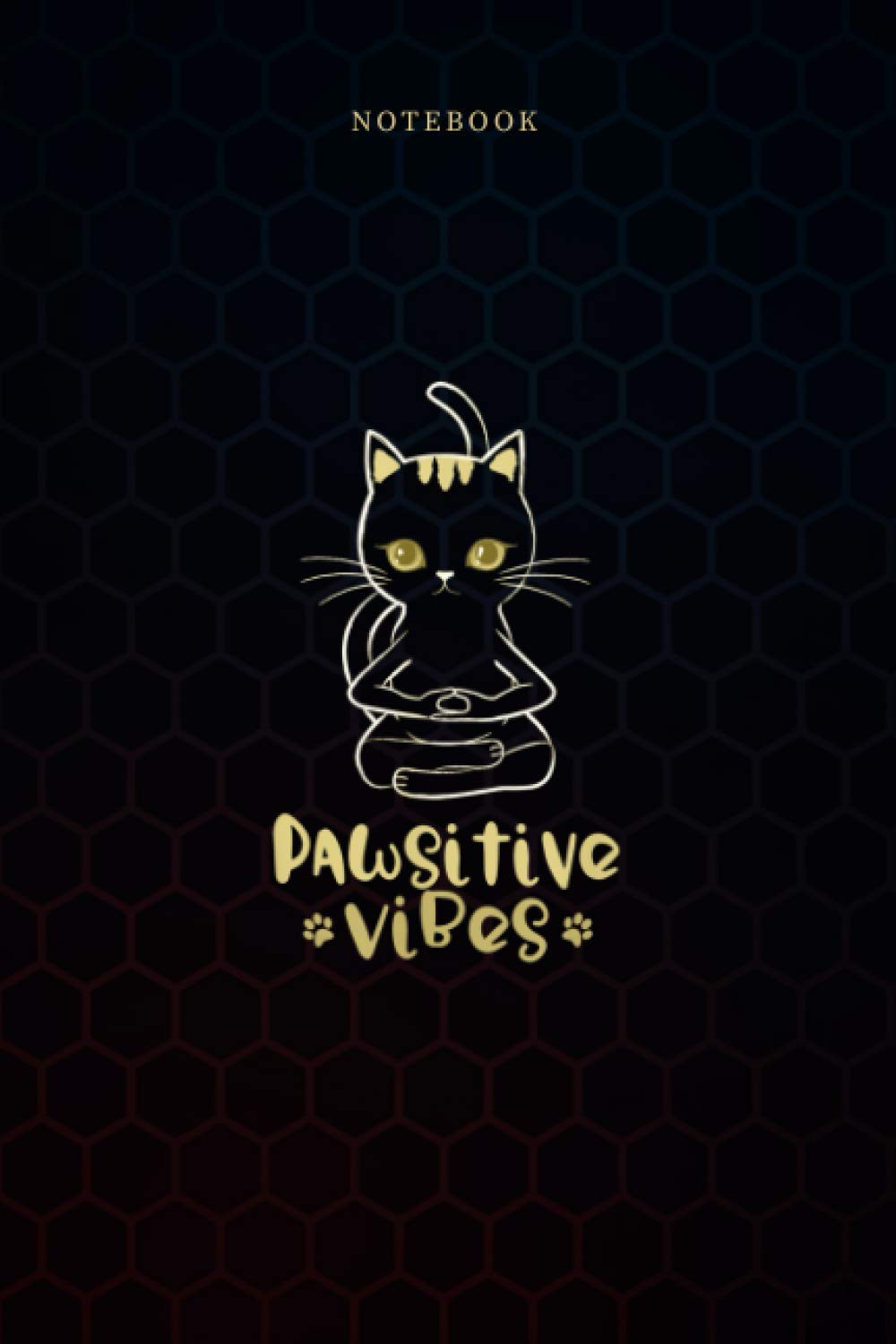 Simple Lined Notebook Funny Pawsitive Vibes Yoga Cat Lover Zen Kitty: 6x9 inch, Monthly, Daily Journal, Wedding, Work List, A Blank, 114 Pages, Weekly