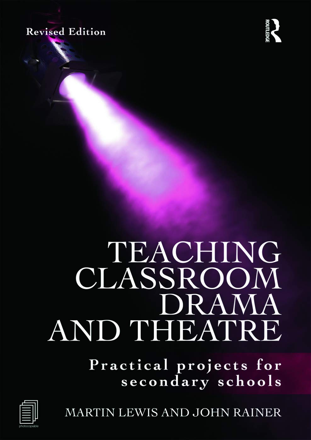 Teaching Classroom Drama and Theatre: Practical Projects for Secondary Schools