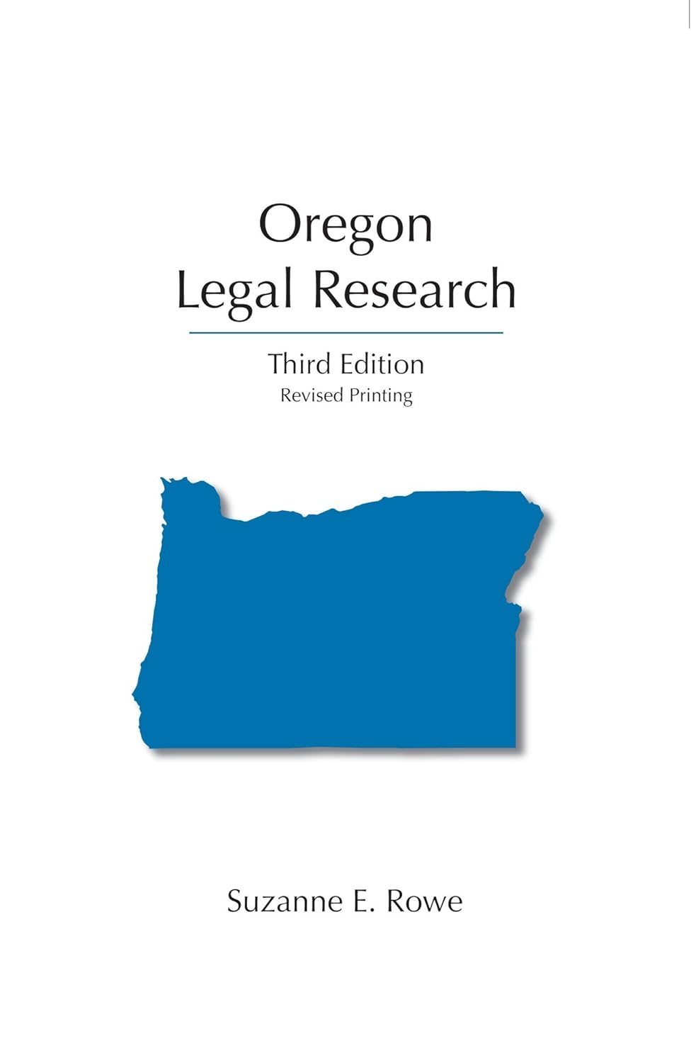 Oregon Legal Research, Revised Printing (Crolina Academic Press Legal