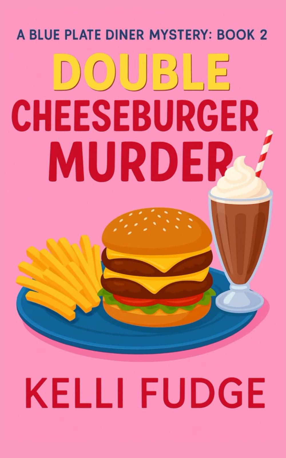 Double Cheeseburger Murder (A Blue Plate Diner Mystery)