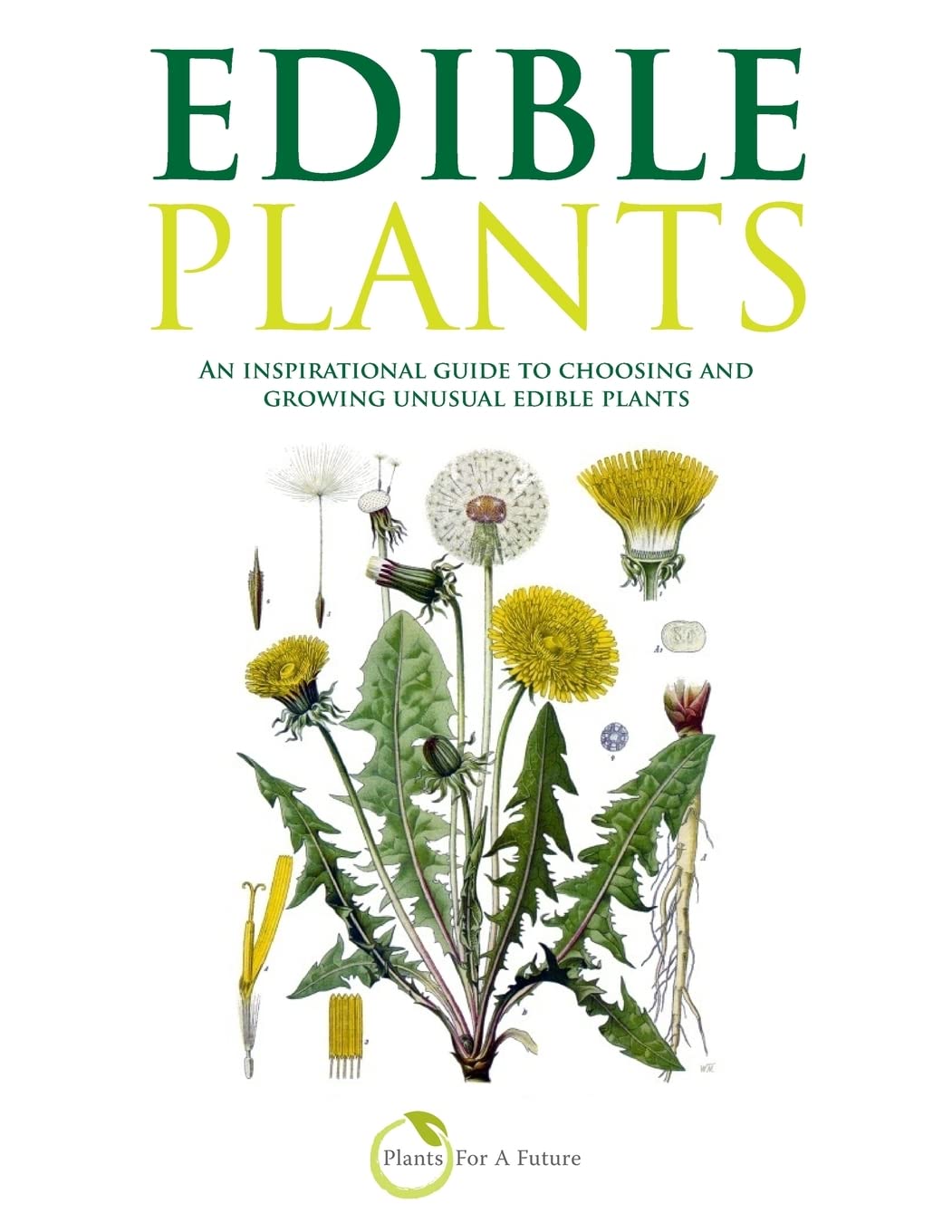 Edible Plants (B&W version): An inspirational guide to choosing and growing unusual edible plants
