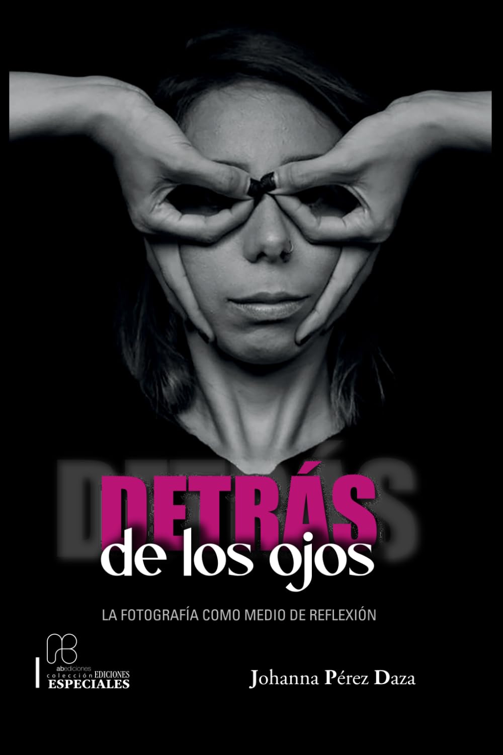 Detrás de los ojos: La fotografía como medio de reflexión