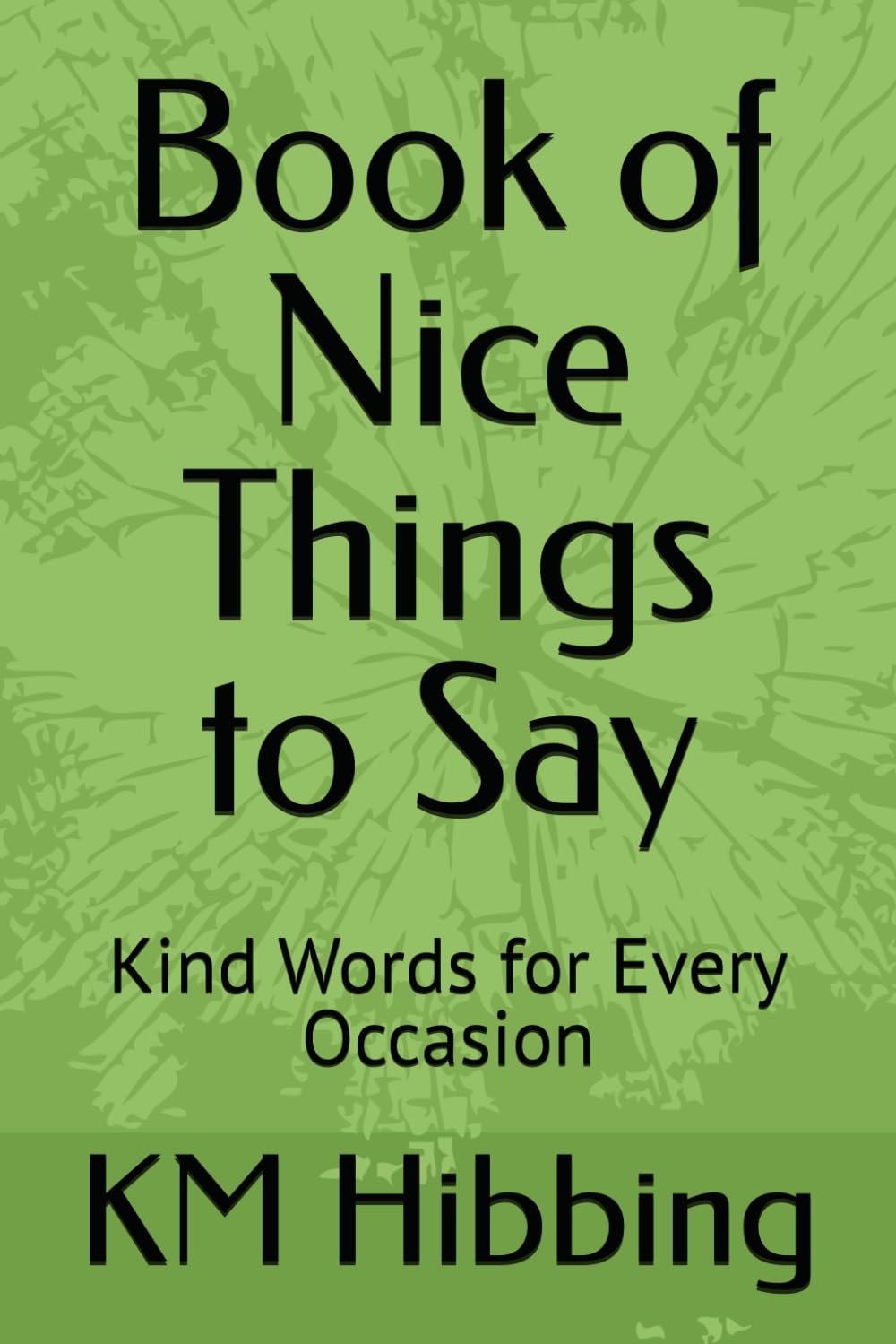 Book of Nice Things to Say: Kind Words for Every Occasion