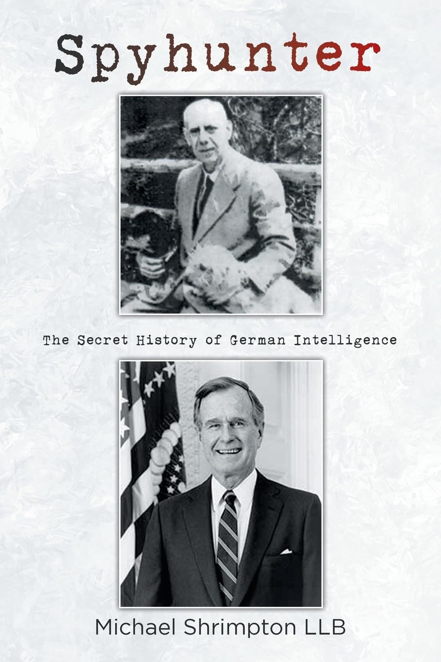 Spyhunter: The Secret History of German Intelligence