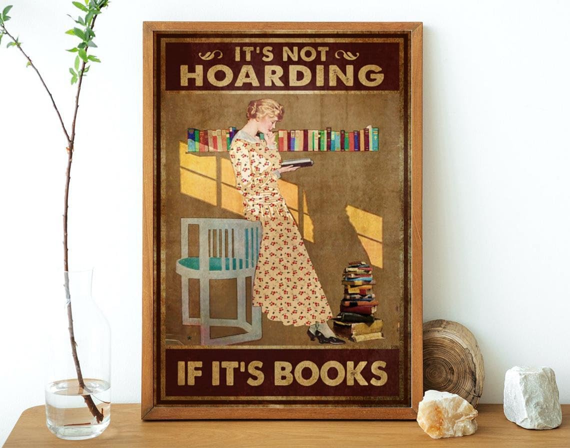Nuboxx Yt_1 It's Not Hoarding If It's Books Book Lovers Poster Metal Tin Sign 6X8 Inches