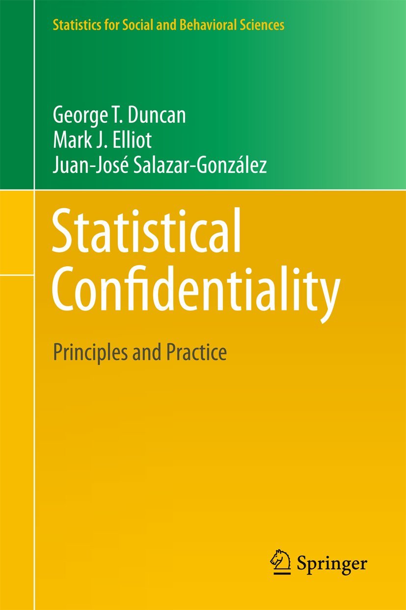 語学+参考書 Statistical Confidentiality: Principles and Practice (Statistics for Social and Behavioral Sciences) Amazon | Statistical Confidentiality: Principles and Practice